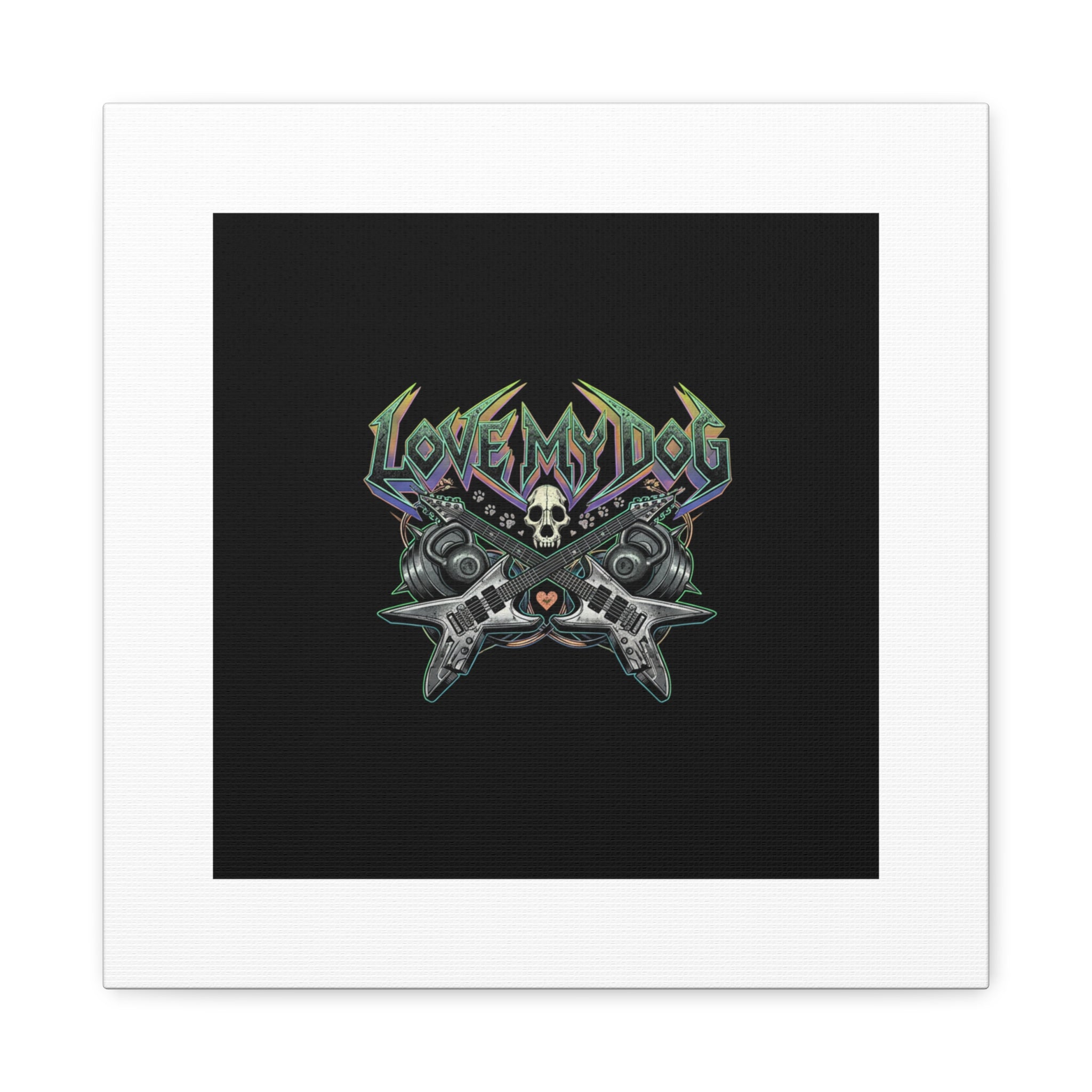 Love My Dog metal font Canvas | gothic wellness quote, edgy self-care merch