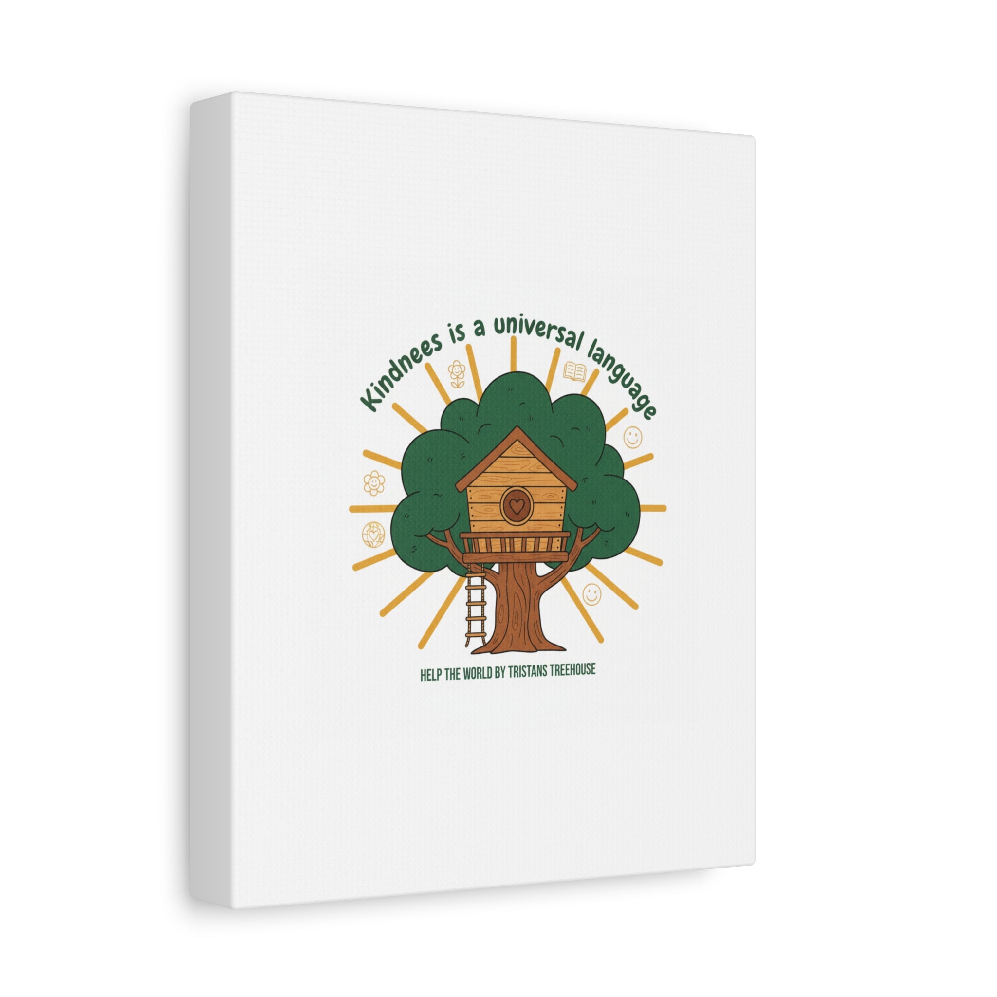 Kindness Is a Universal Language Canvas | Eco Humor, Treehouse Art