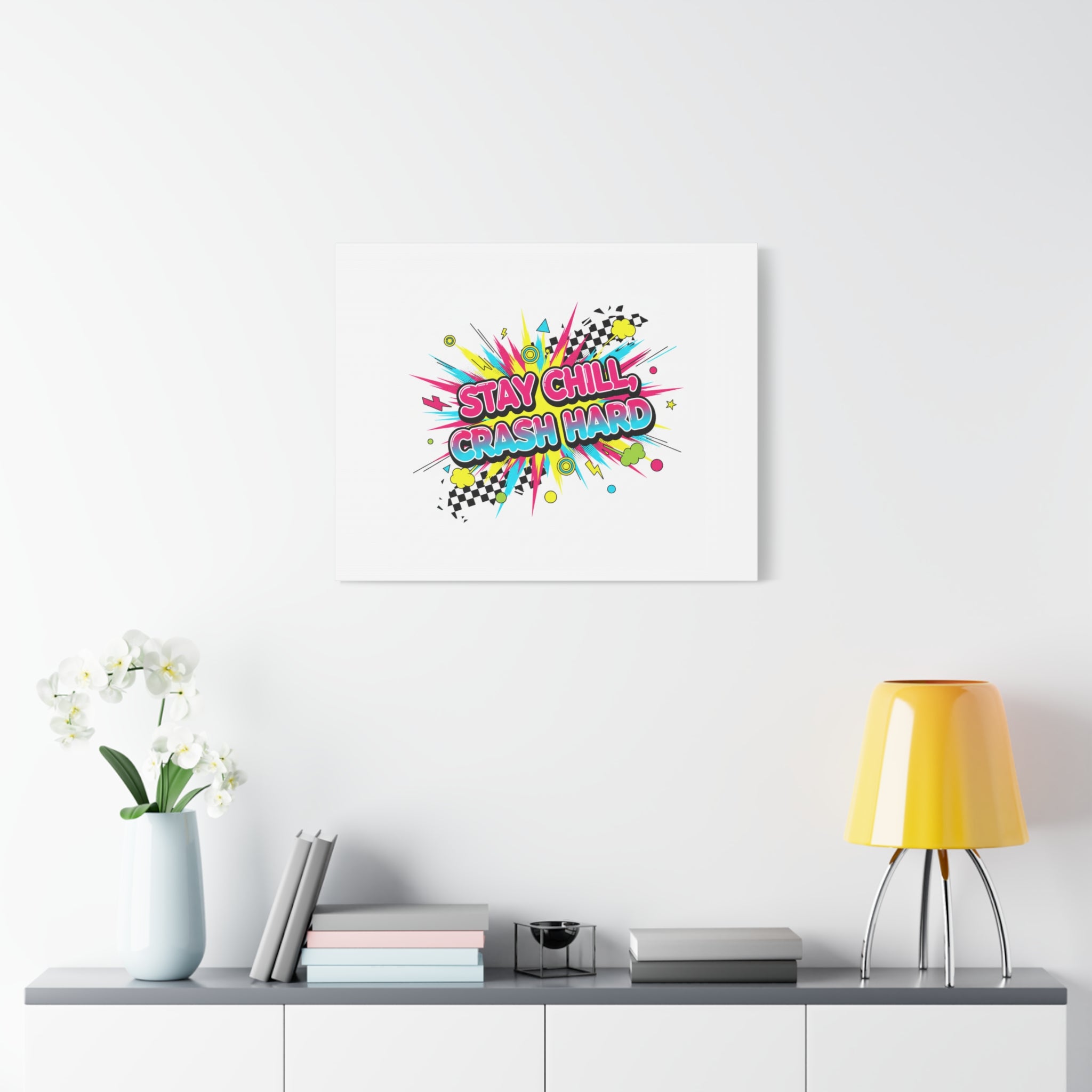 Stay Chill Crash Hard Canvas, neon graffiti crash out art | meltdown sticker style