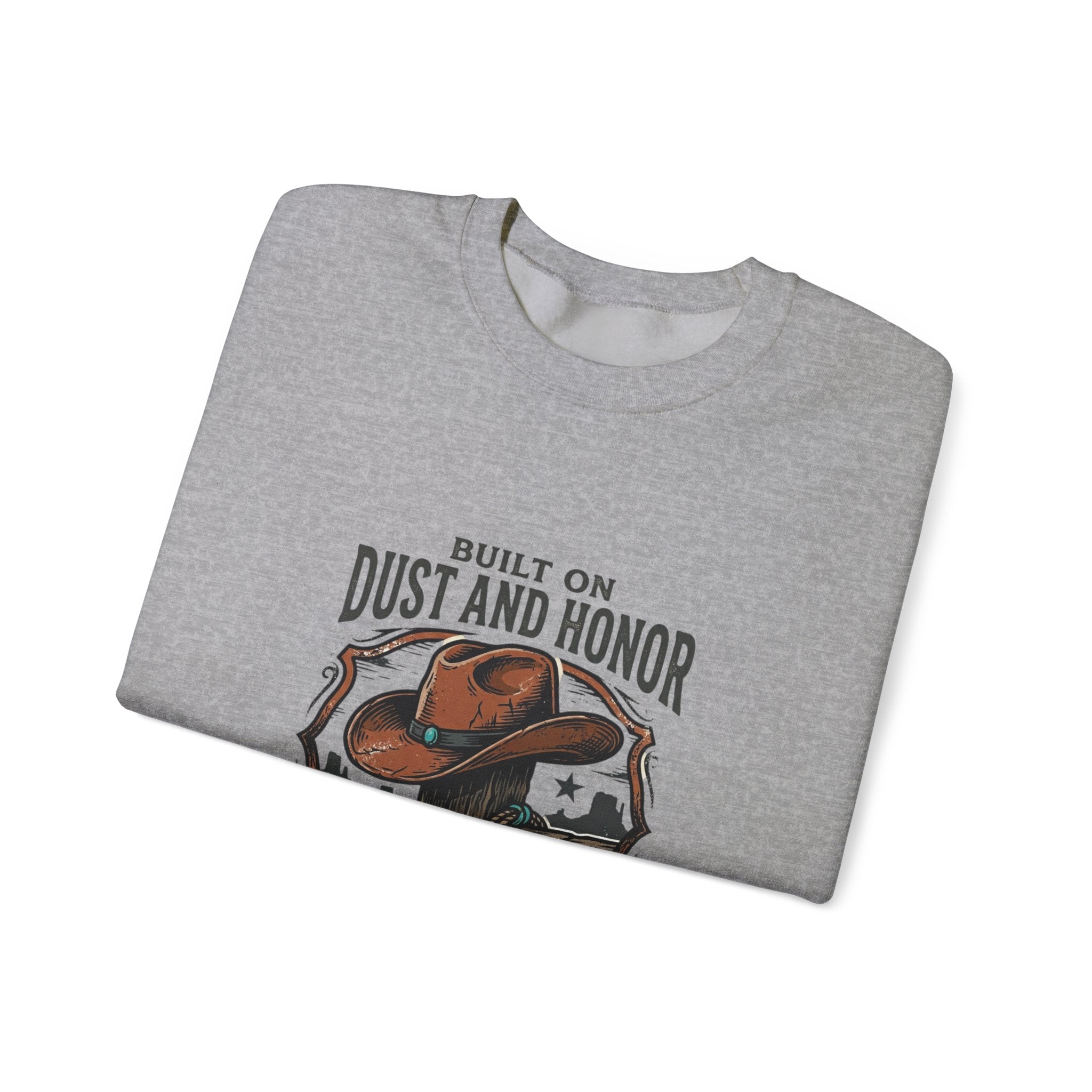 Built on Dust and Honor Crewneck Sweatshirt | Western Americana, Vintage Cowboy