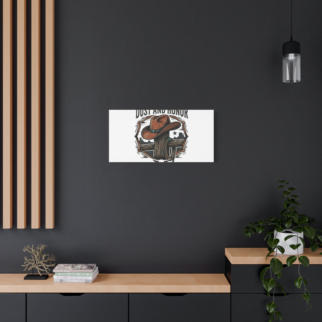 Built on Dust and Honor Canvas | Western cowboy, vintage Americana