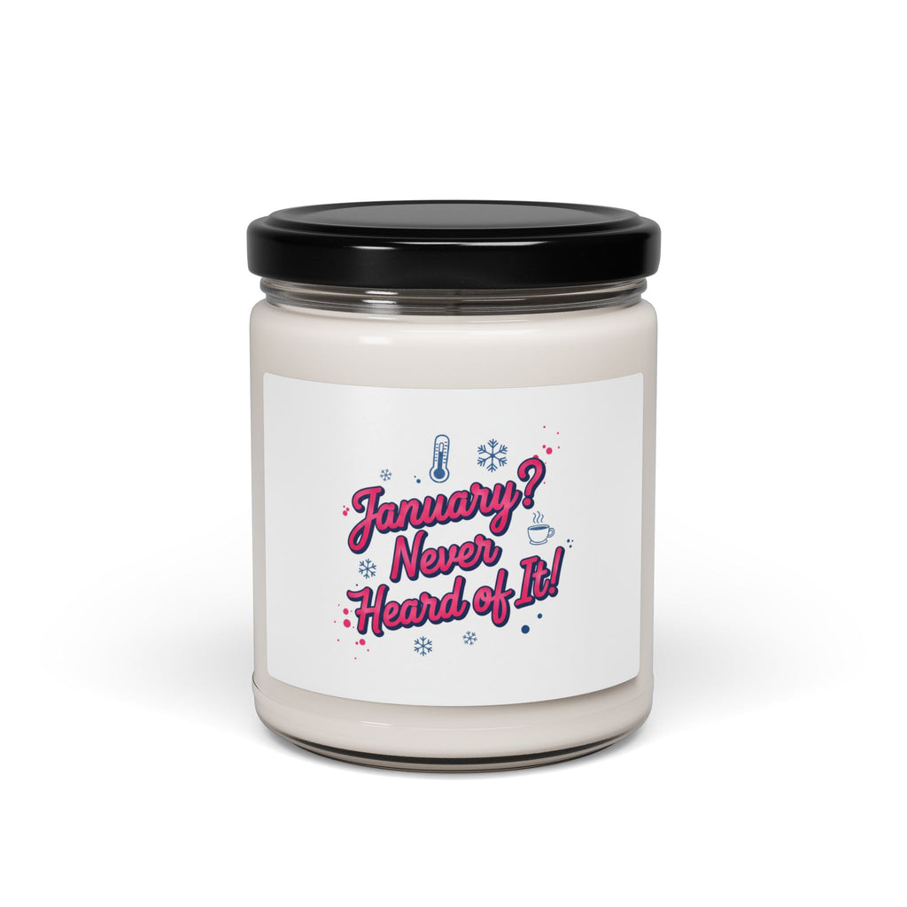 January Never Heard of It Candle | January meme, fake month humor