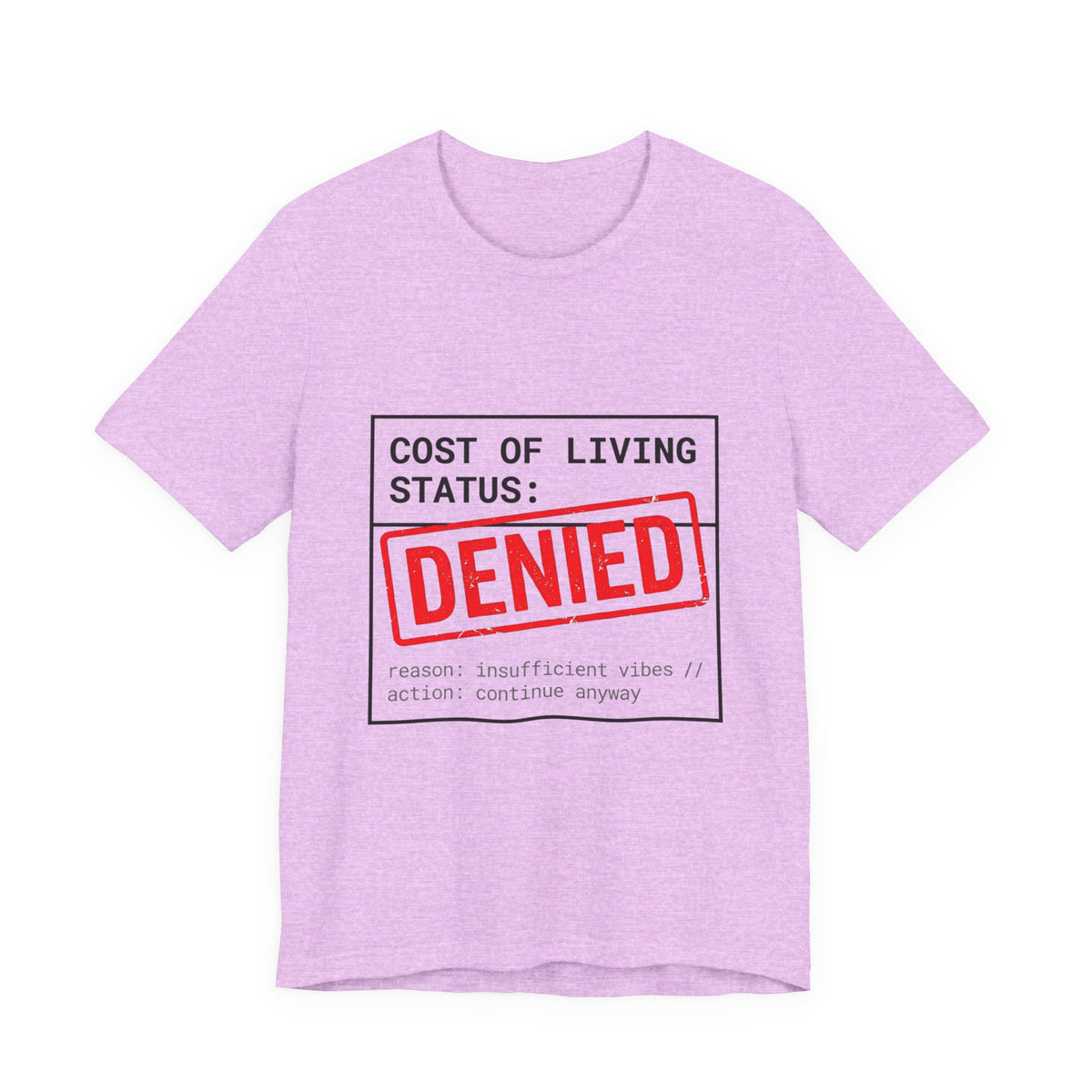 Cost of Living Status: DENIED Tee | cost of living crisis, budget humor