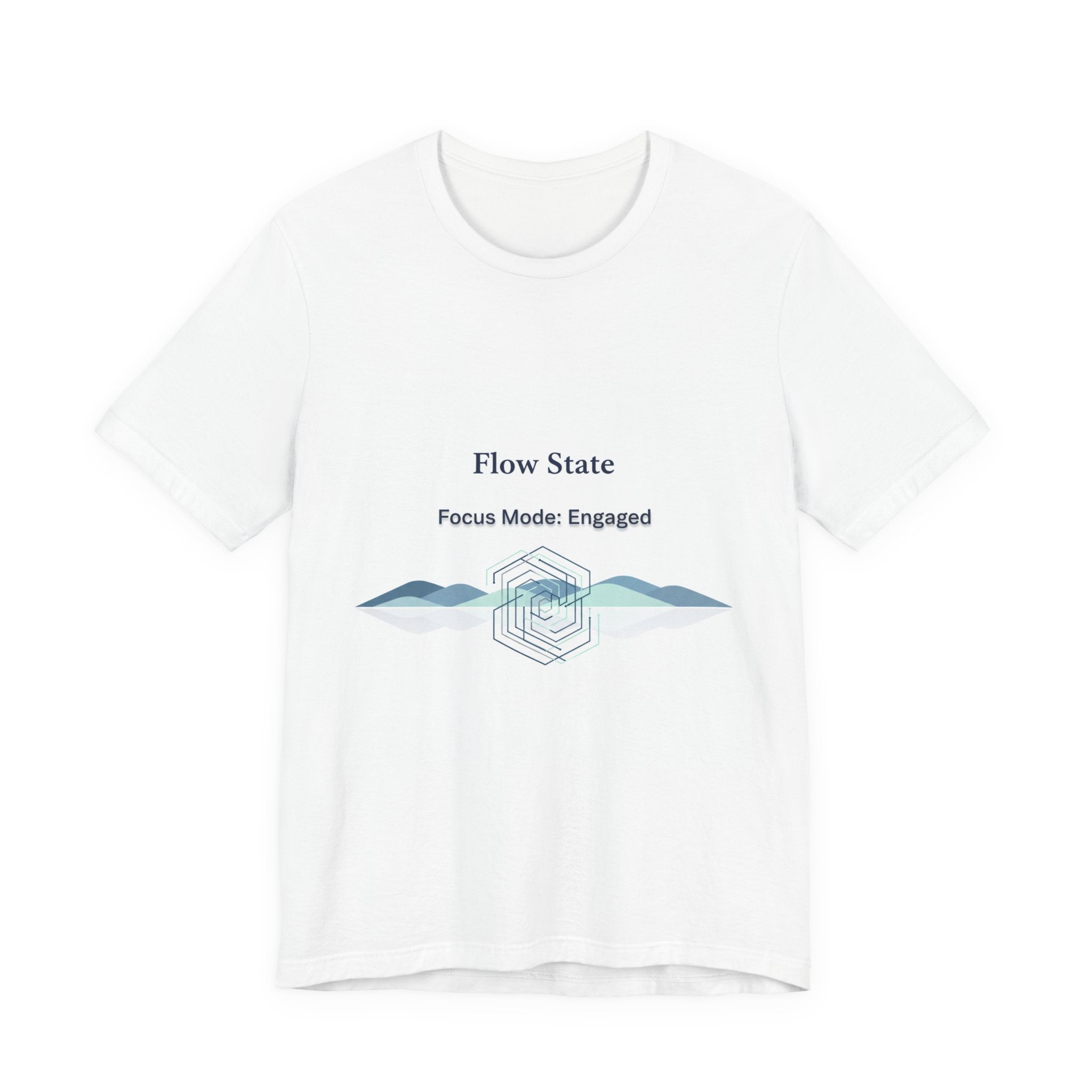 Flow State T-Shirt | Focus Mode Engaged Mindfulness Productivity Tee