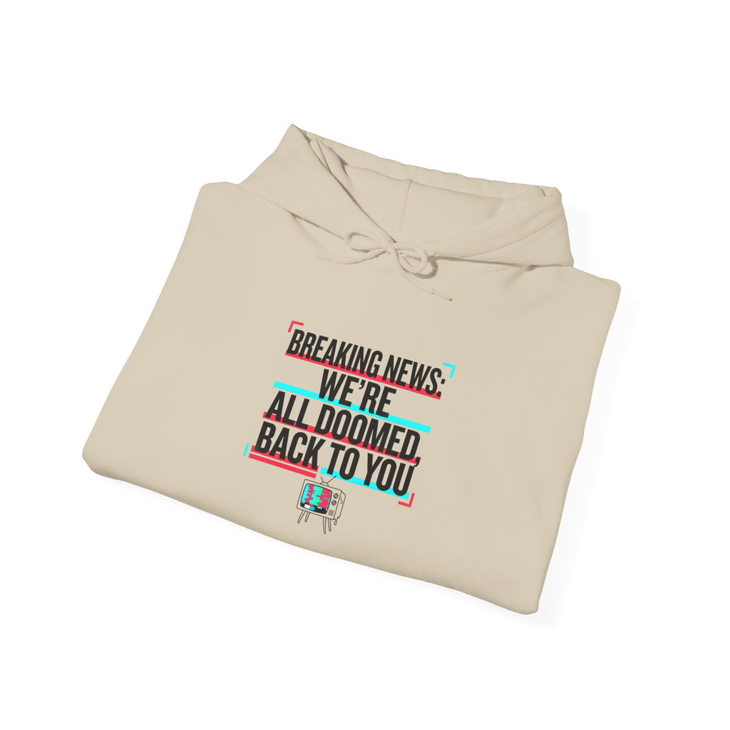 We're All Doomed Hoodie | Political Satire, Absurdist America, Dark Humor