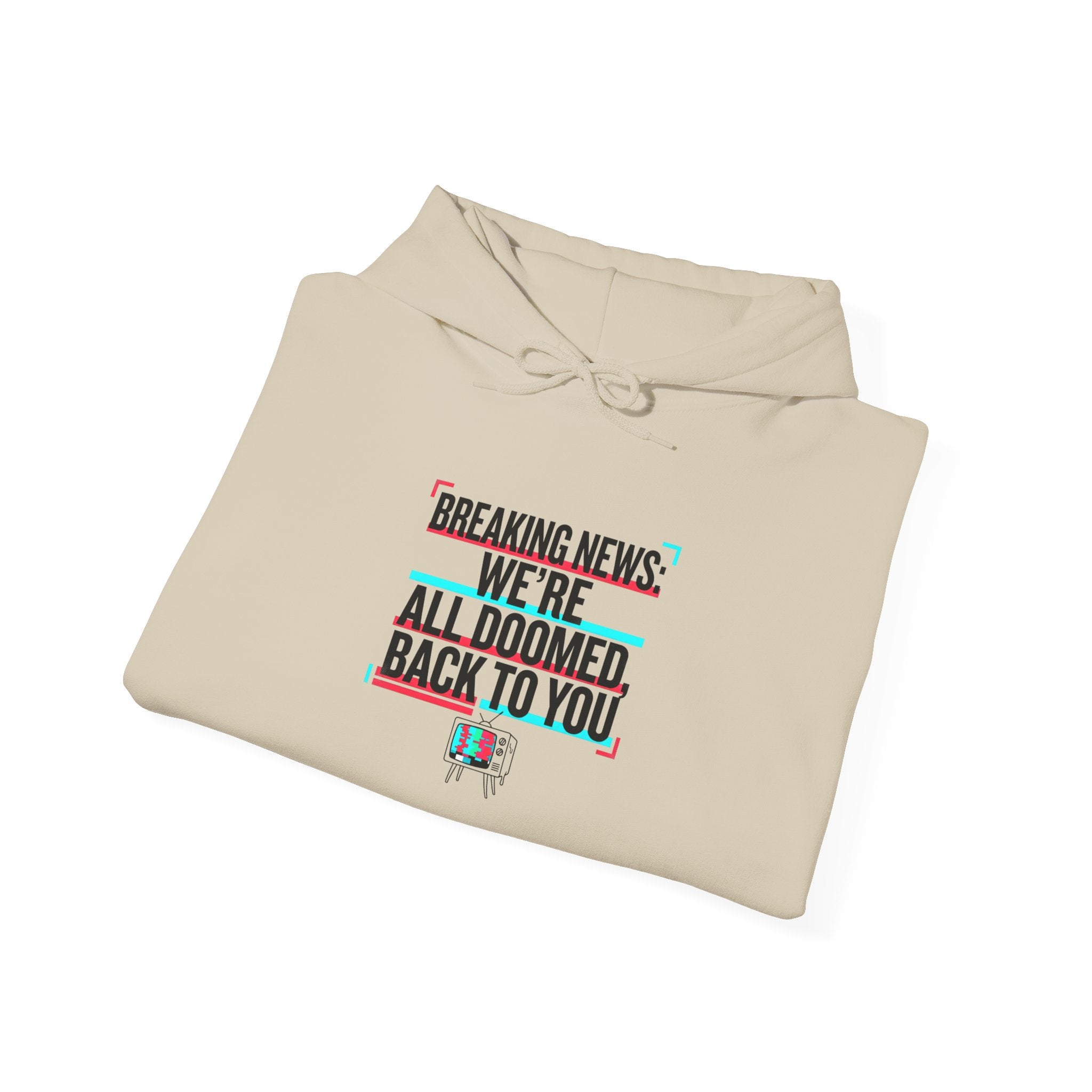 We're All Doomed Hoodie | Political Satire, Absurdist America, Dark Humor