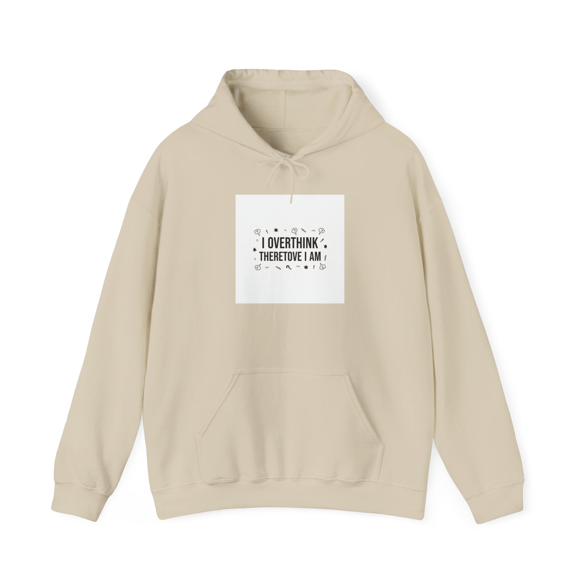 I Overthink Therefore I Am Hoodie | Sarcastic Hoodie, Self-Deprecating Quote