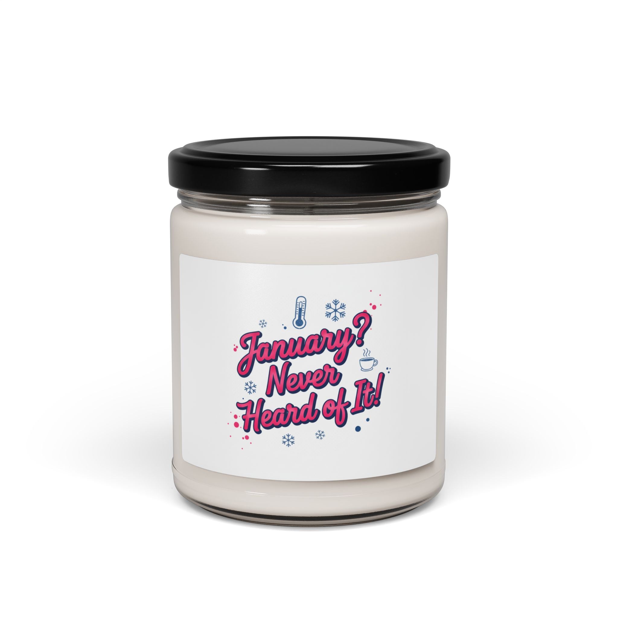 January Never Heard of It Candle | January meme, fake month humor