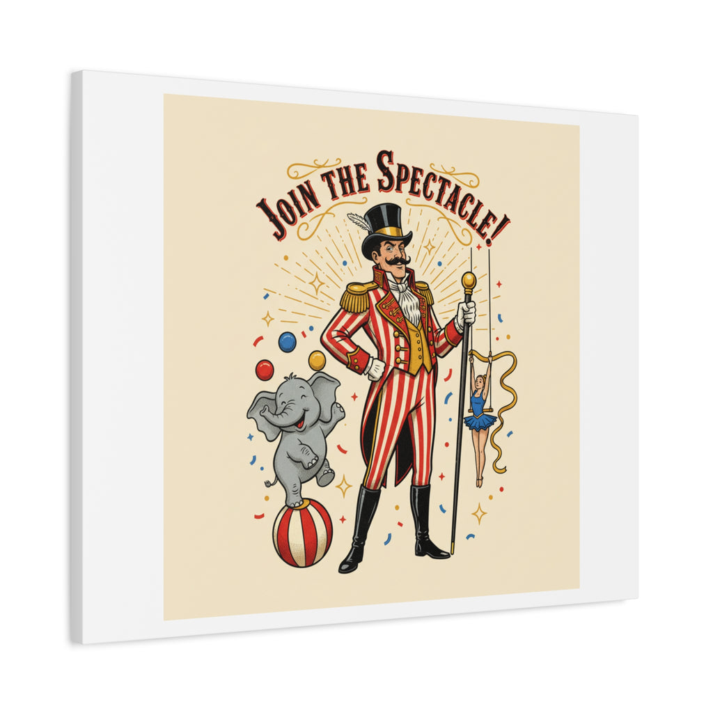 Join the Spectacle Circus Art Print | Matte Canvas, Stretched, Vintage Carnival Design