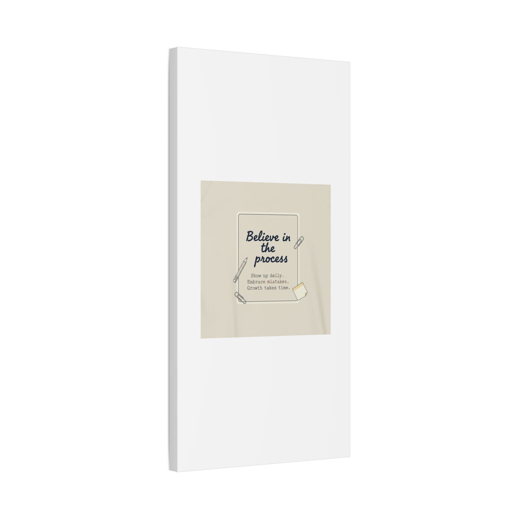 Believe in the Process Canvas | analogue note to self, handwritten reminder décor
