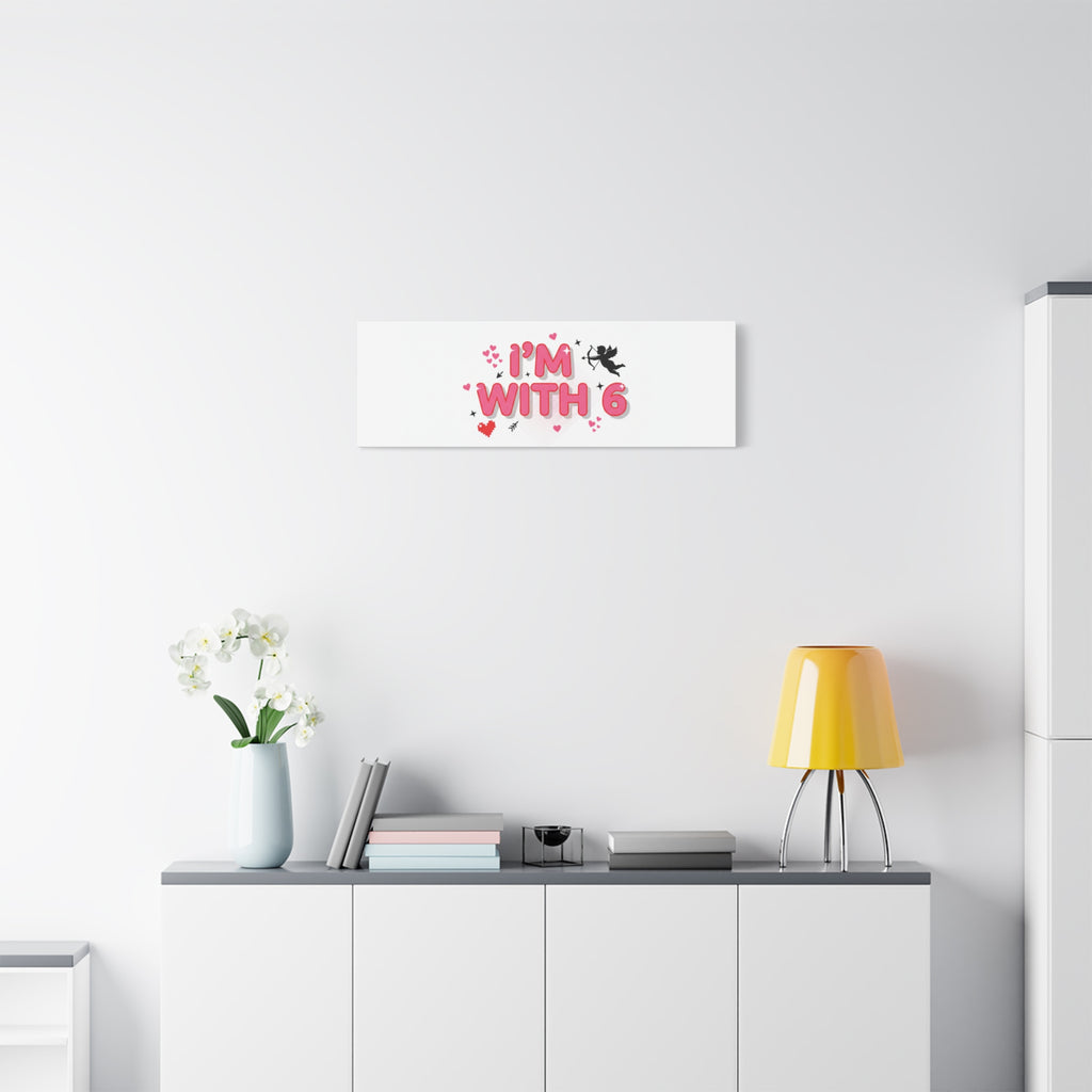 Valentine's 'I with 6 for 7' Meme Matte Canvas Art