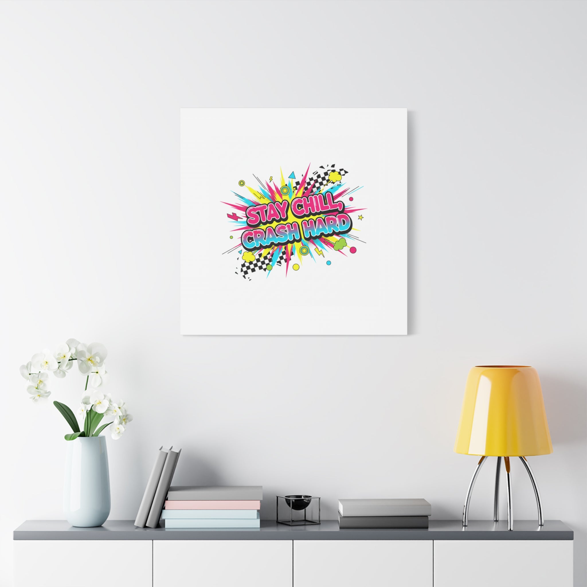Stay Chill Crash Hard Canvas, neon graffiti crash out art | meltdown sticker style