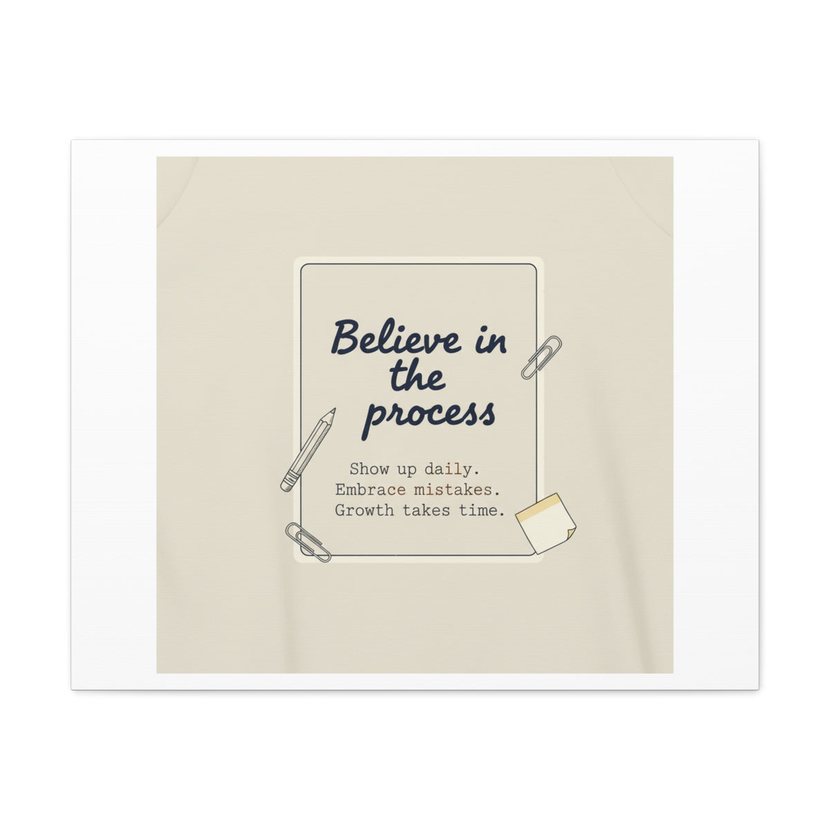 Believe in the Process Canvas | analogue note to self, handwritten reminder décor