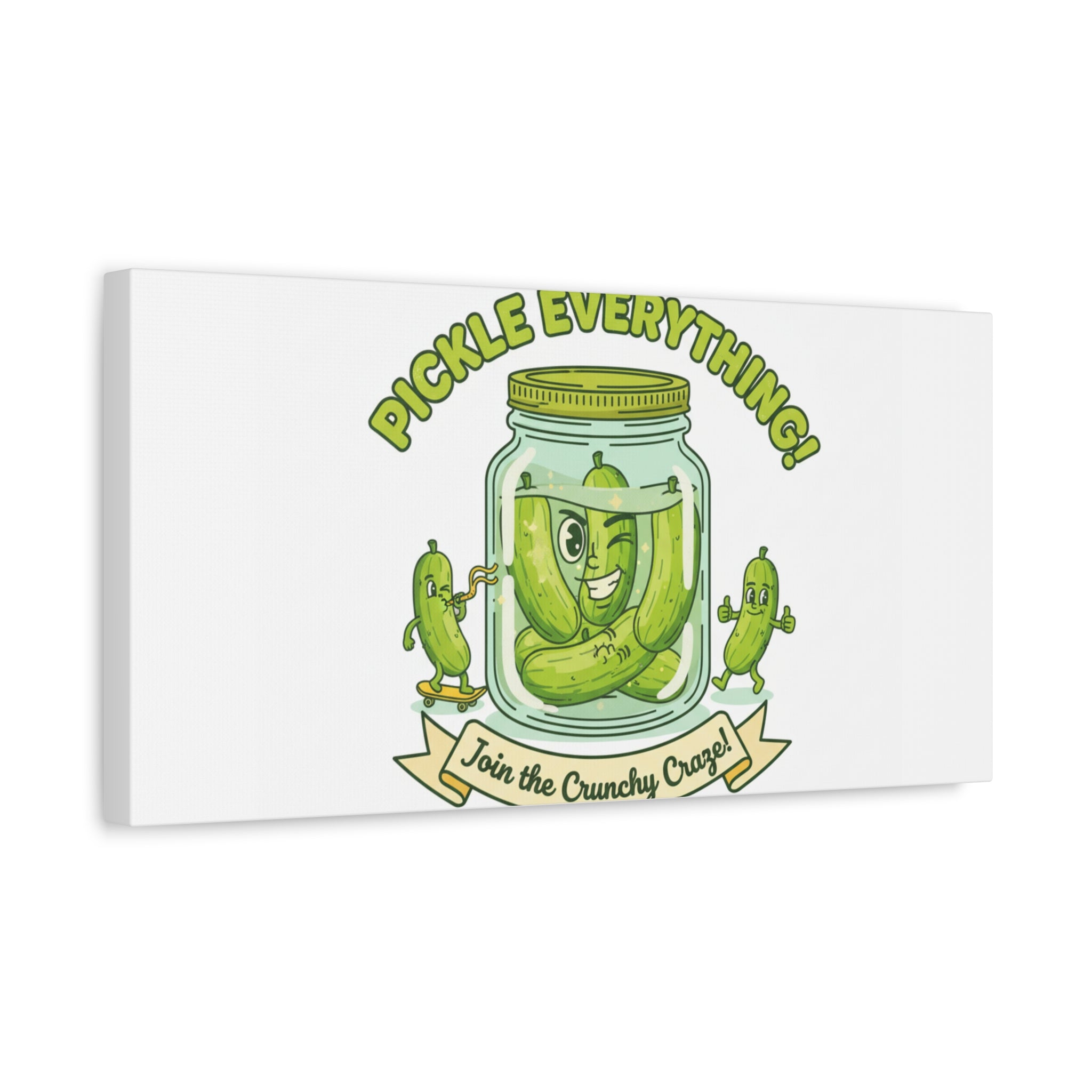 Pickle Everything! Matte Canvas | Brine Design, Pickle Lover Art