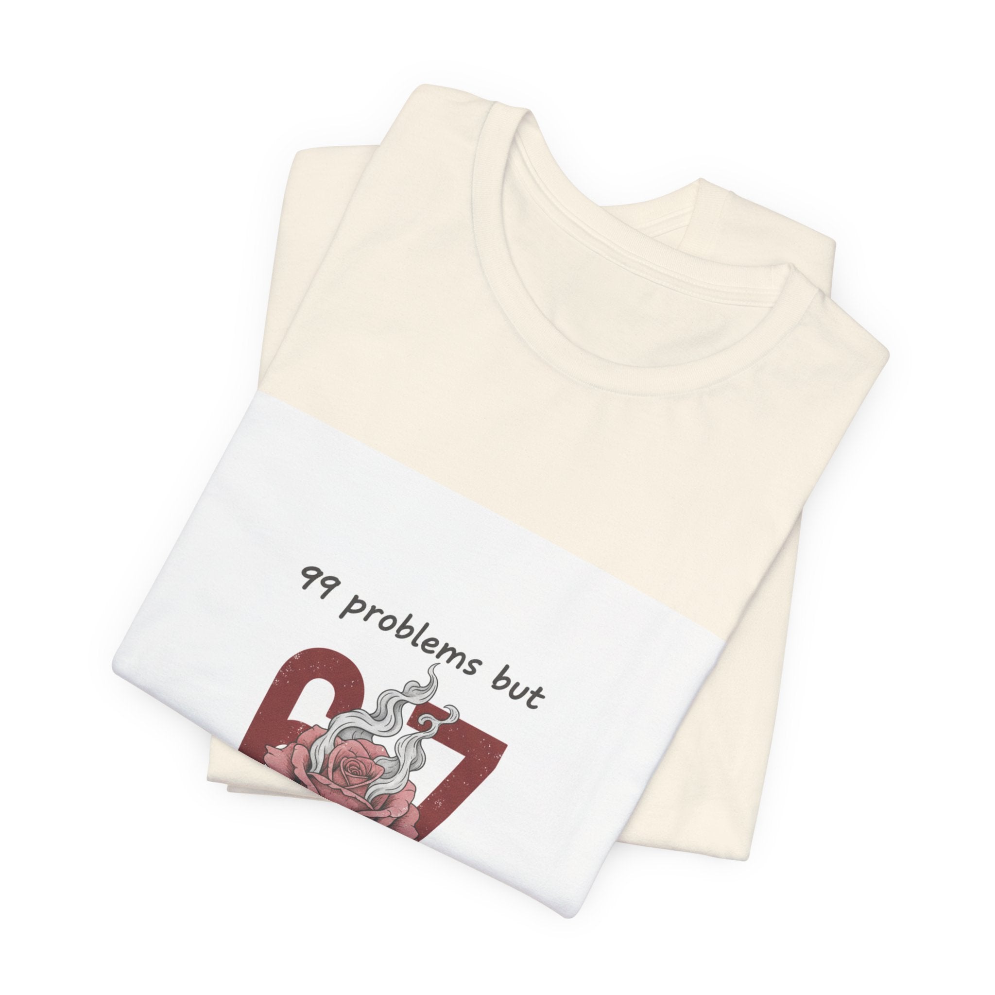 99 Problems But 6 7 Ain't One Tee | Viral Valentine's Shirt | Funny Cupid Gift