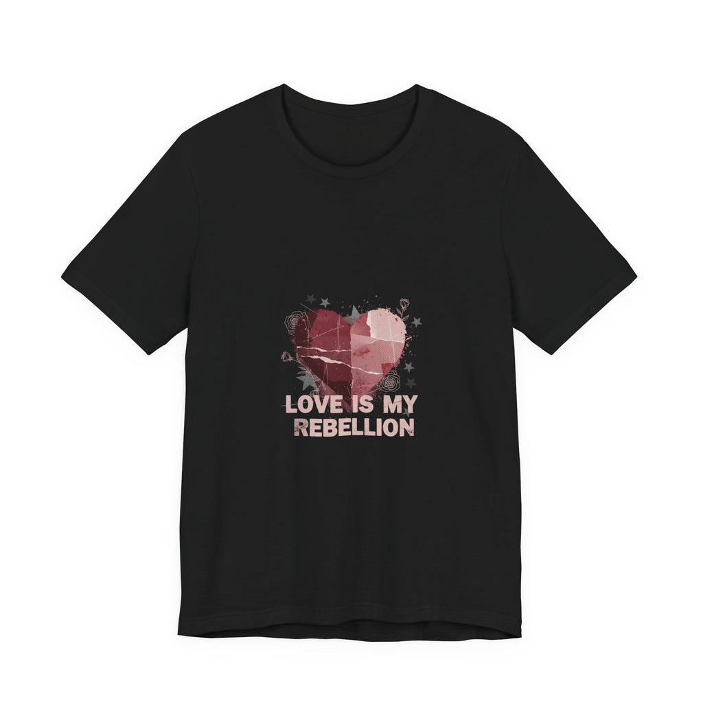 Love Is My Rebellion Tee | grunge heart shirt, distressed love tee