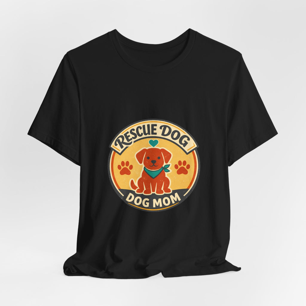 Rescue Dog Dog Mom Tee | rescue pride, fur baby