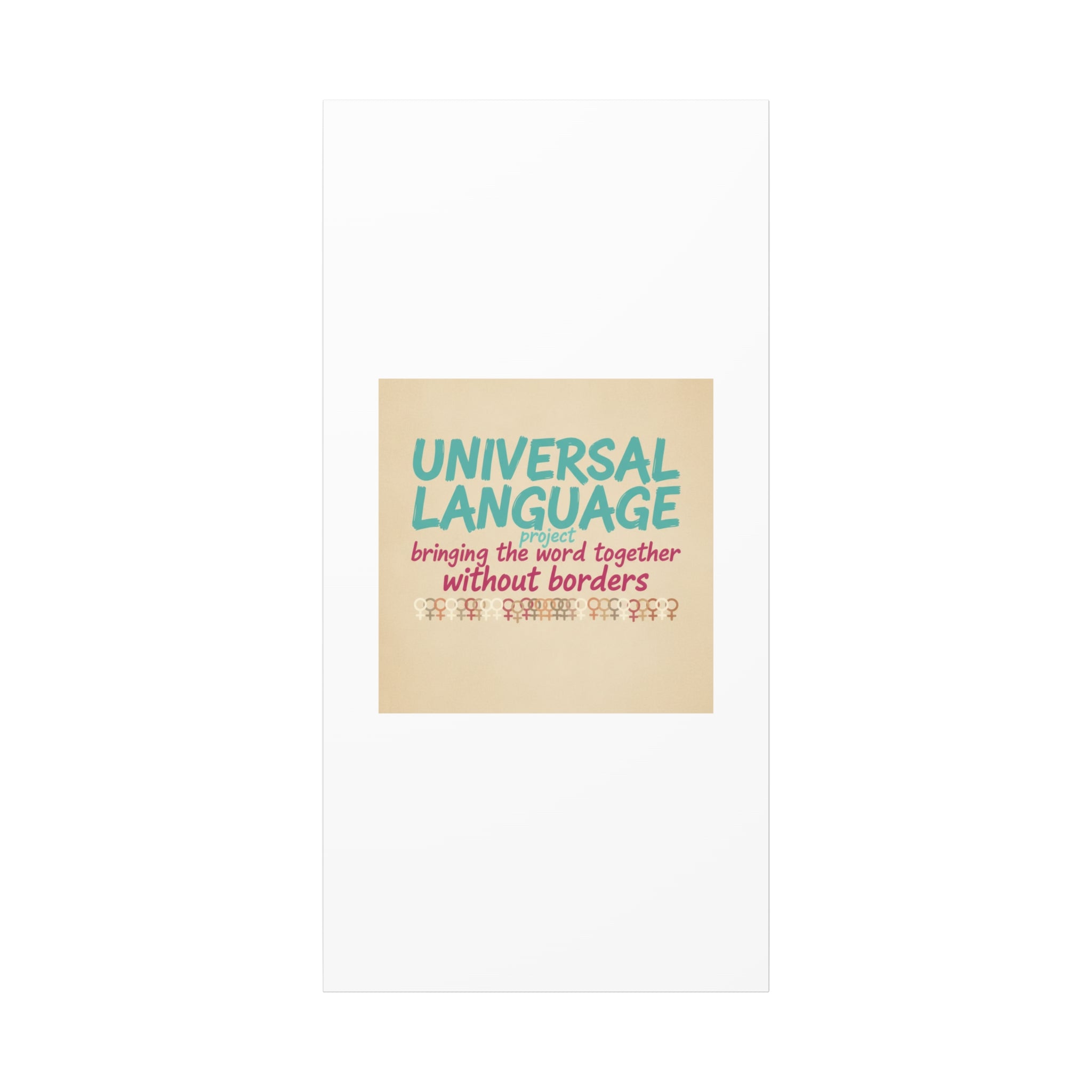 Universal Language Canvas | empowerment slogan, equality wall art