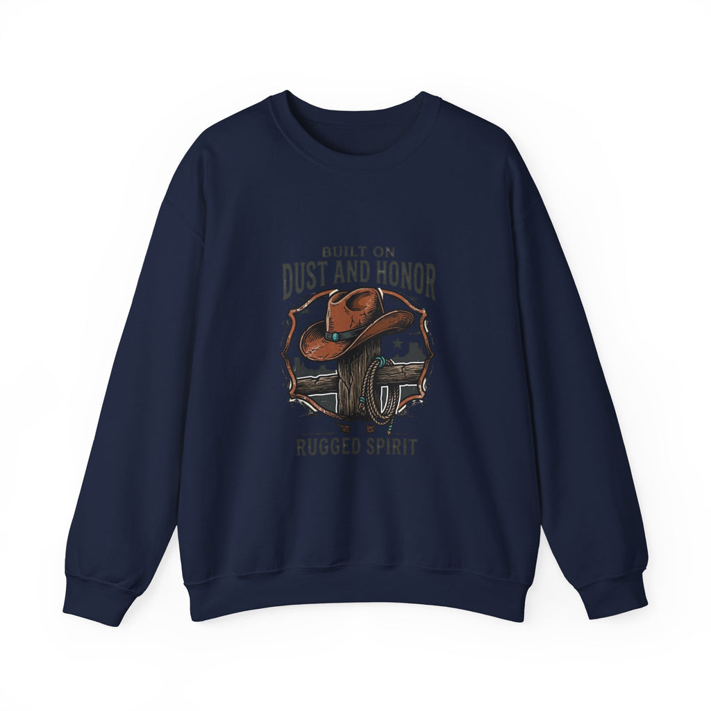 Built on Dust and Honor Crewneck Sweatshirt | Western Americana, Vintage Cowboy