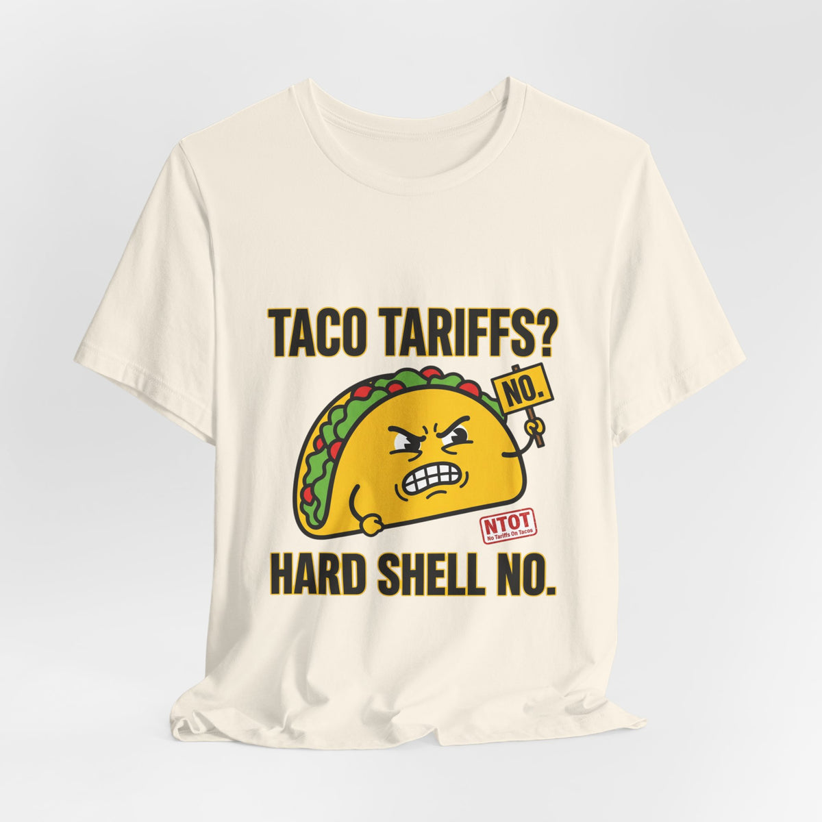 Taco Tariffs? Hard Shell No. Tee