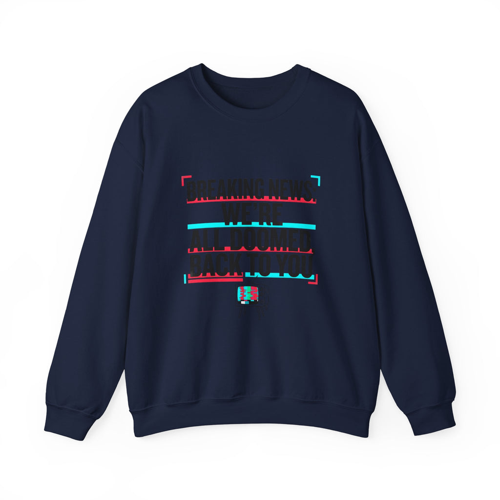 We're All Doomed Crewneck Sweatshirt | Political Satire, Absurdist America
