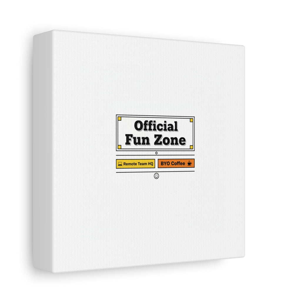Official Fun Zone Canvas, Office Sign Parody, Workplace Humor, Notice Label
