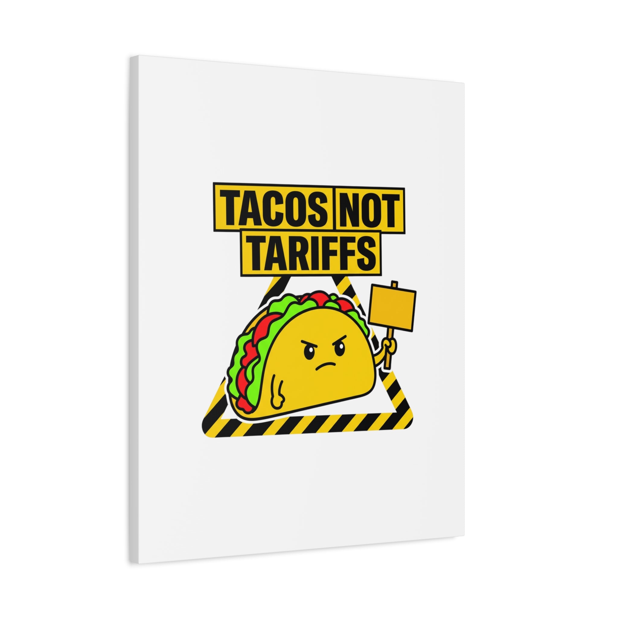 Tacos Not Tariffs Canvas | political taco pun, protest typography