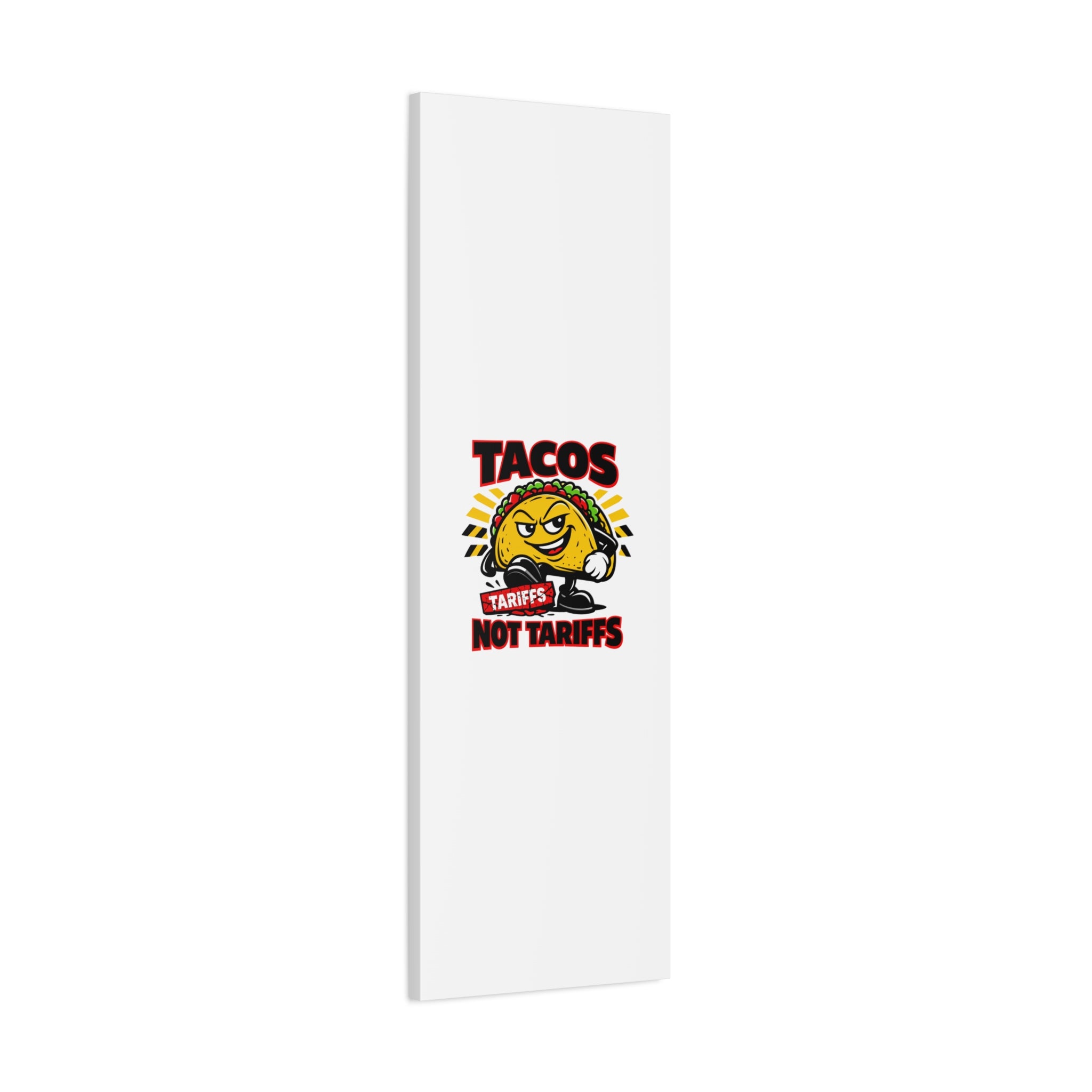Tacos Not Tariffs Canvas | political taco pun, tariff backtrack meme