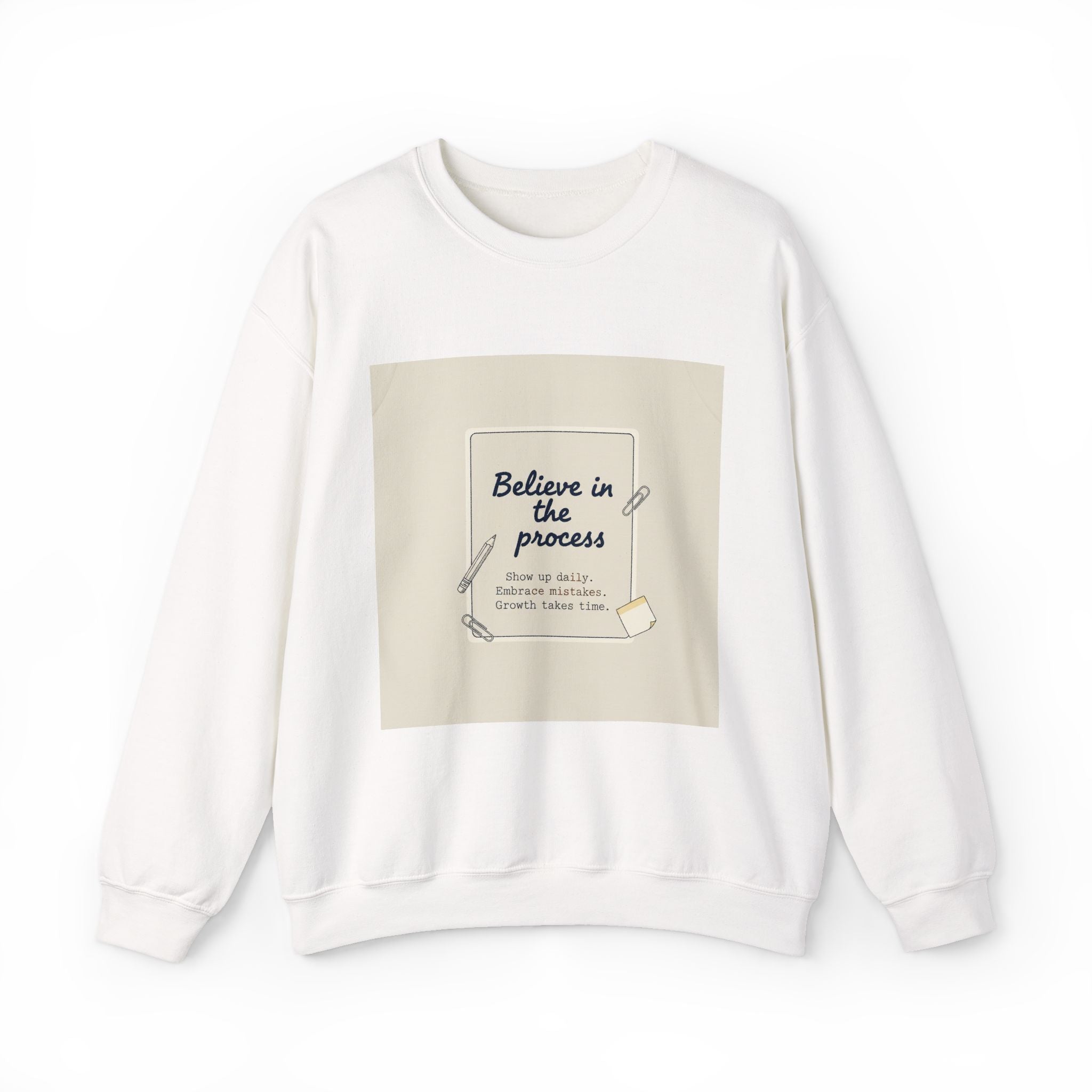 Believe in the Process Sweatshirt | note to self, post‑it note design