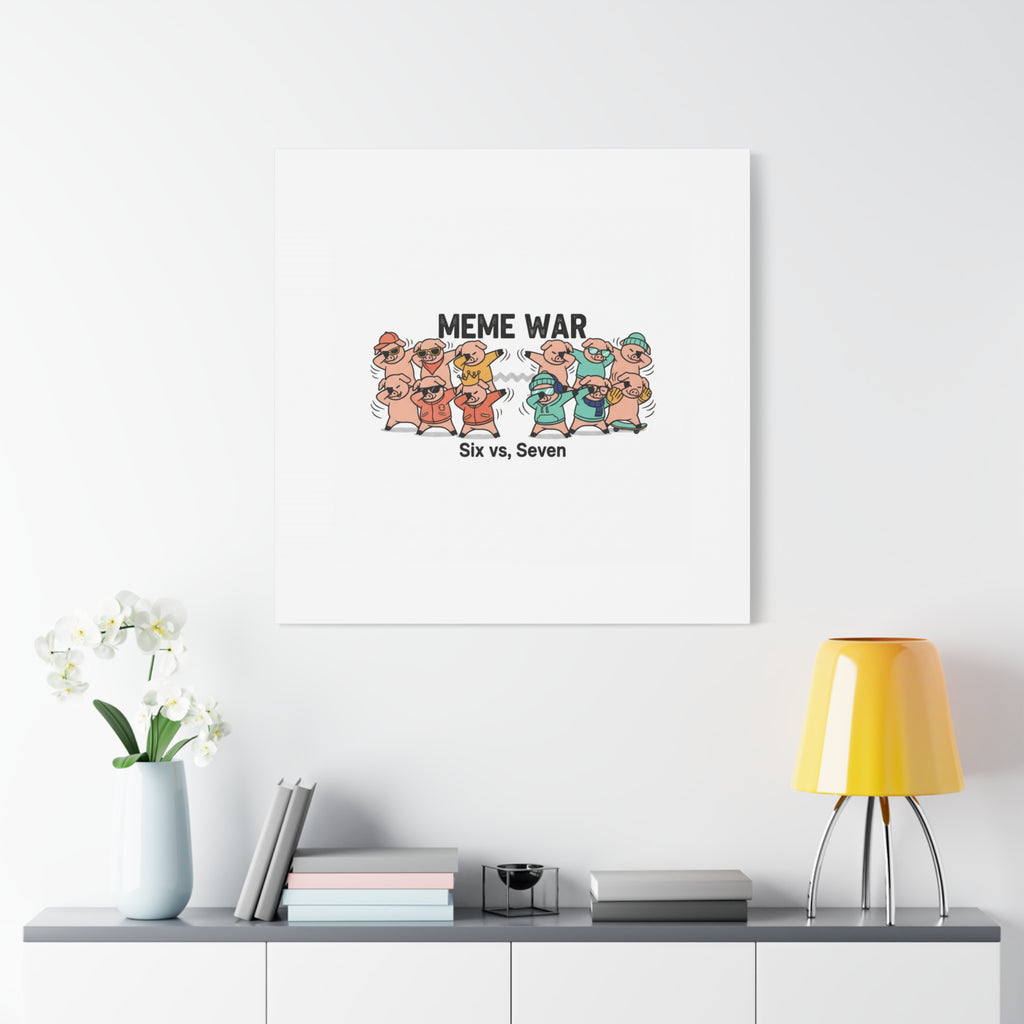 Meme War: Six vs. Seven Canvas Wall Art