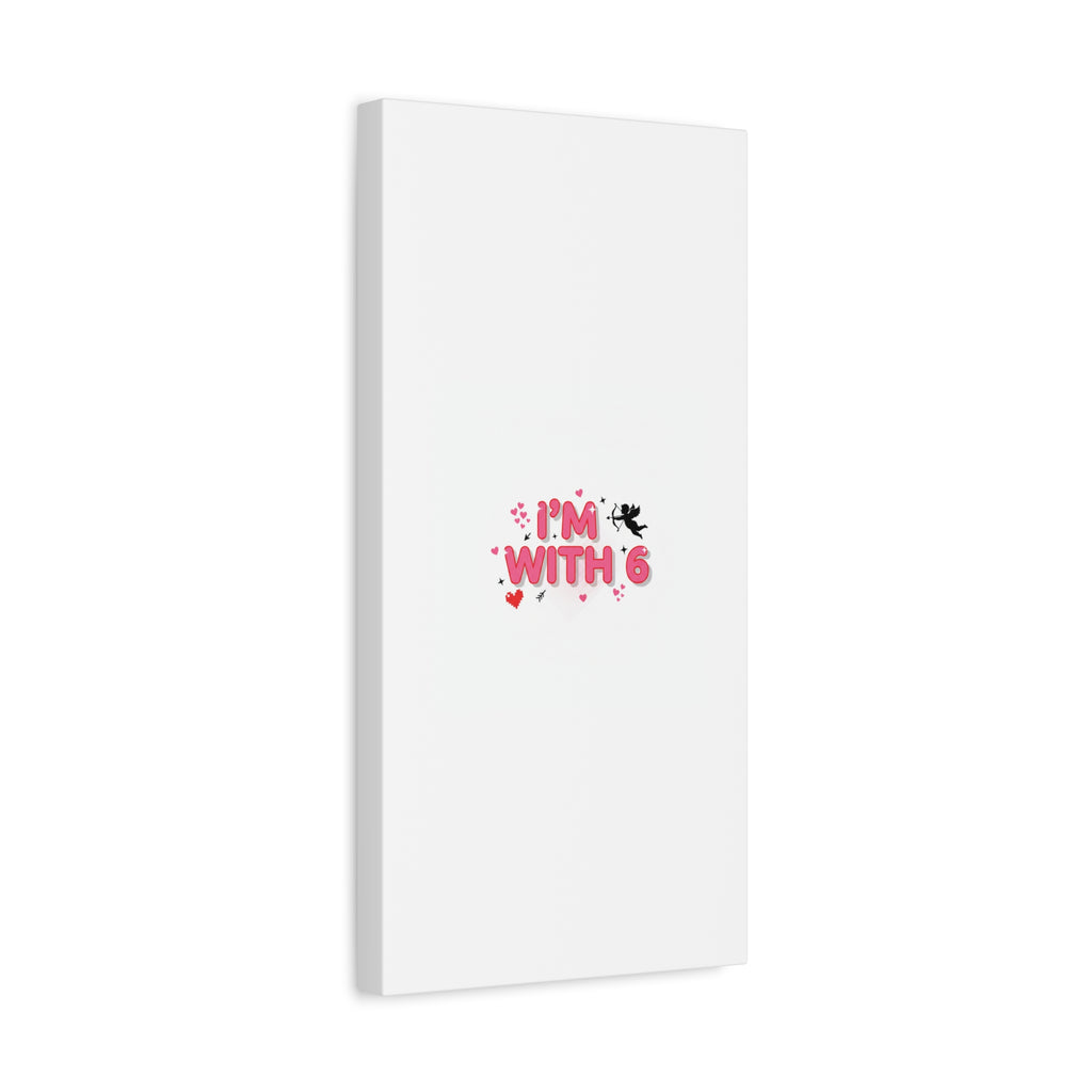 Valentine's 'I with 6 for 7' Meme Matte Canvas Art