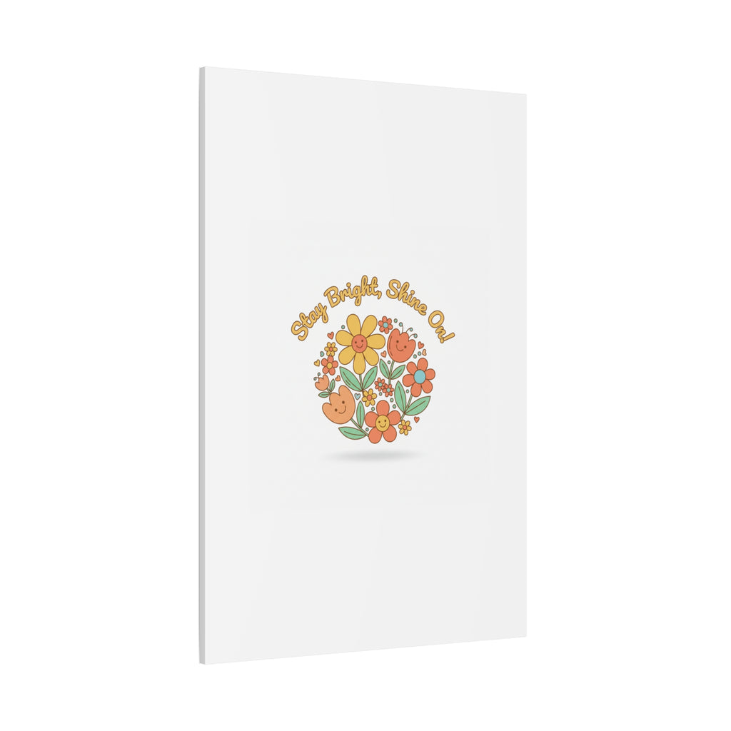 Stay Bright Shine On Canvas | Hopecore, Radical Optimism Wall Art