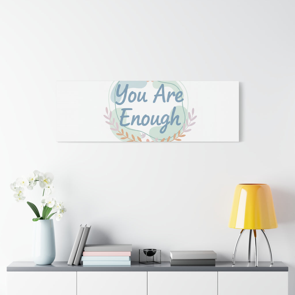 You Are Enough Canvas, Mental Health Art | Supportive Affirmation Wall Decor