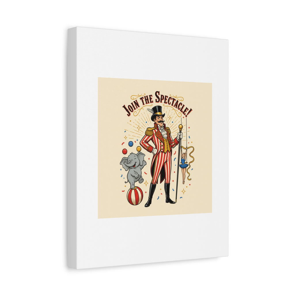 Join the Spectacle Circus Art Print | Matte Canvas, Stretched, Vintage Carnival Design