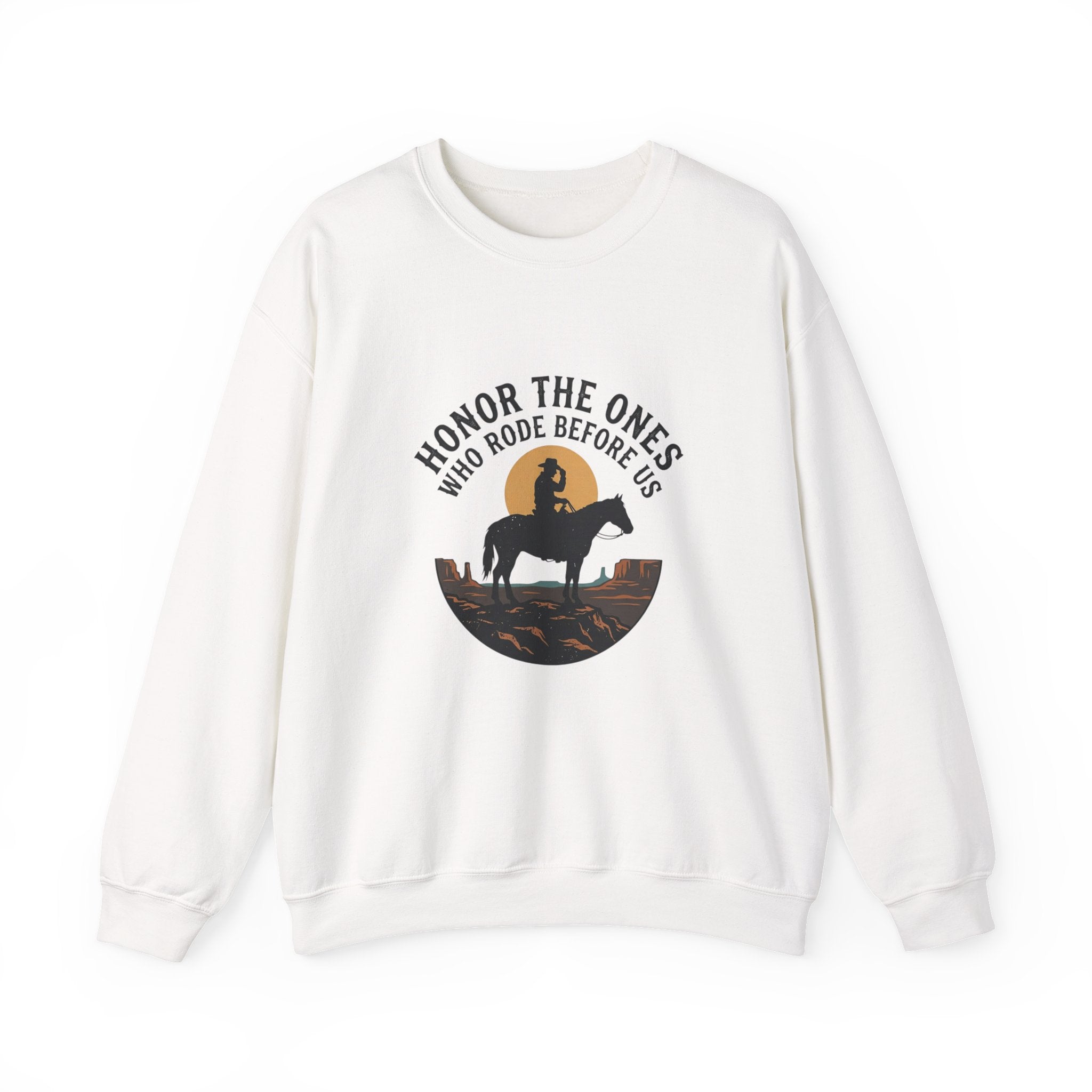 Honor the Ones Who Rode Before Us Sweatshirt | Western Americana, Cowboy Vintage