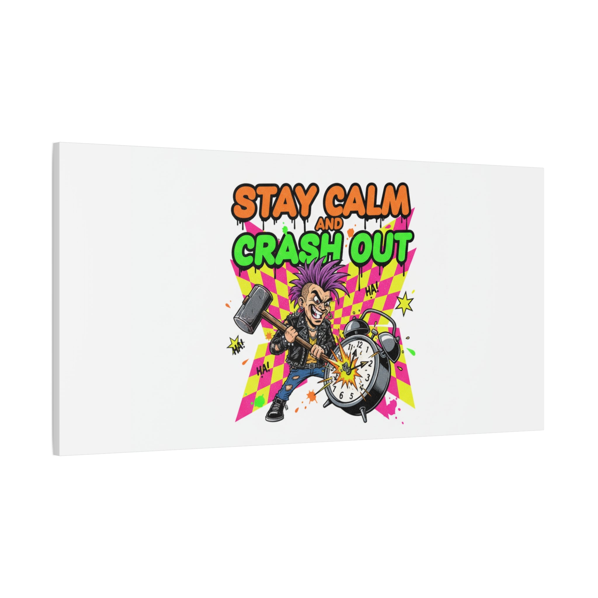 Stay Calm and Crash Out Canvas | neon skate graffiti, meltdown art