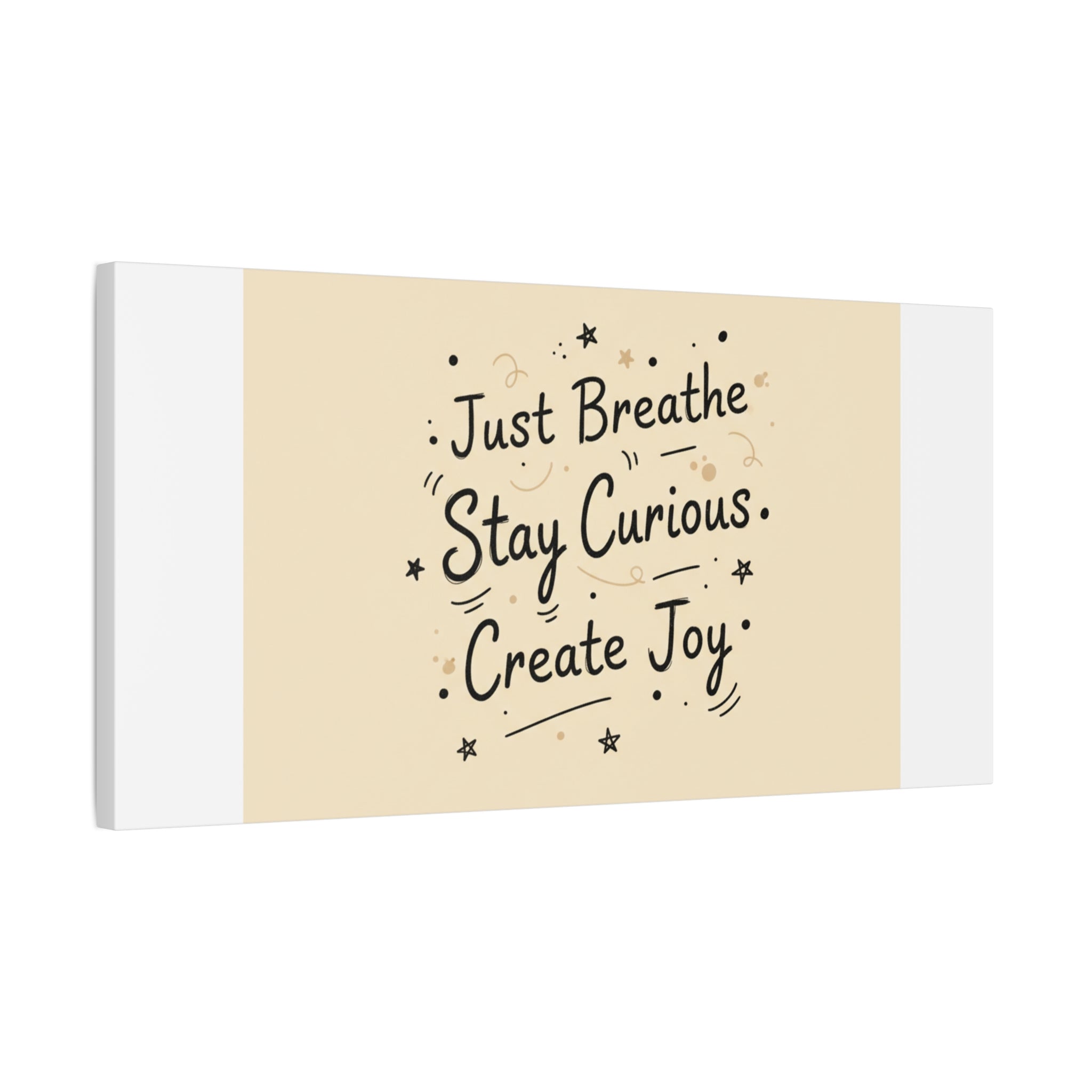 Just Breathe Stay Curious Create Joy Canvas | Messy Handwritten Typography, Doodle Text Art