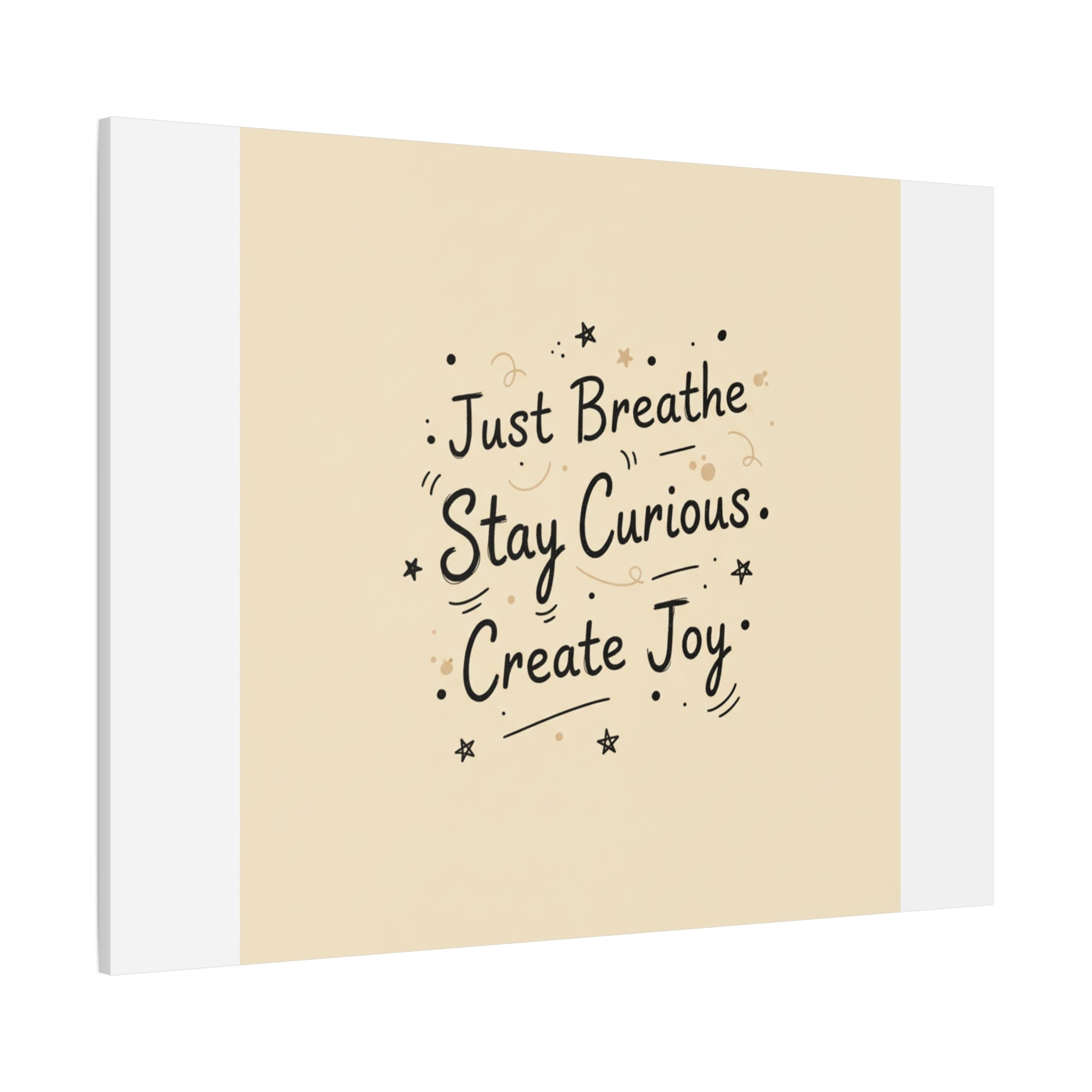 Just Breathe Stay Curious Create Joy Canvas | Messy Handwritten Typography, Doodle Text Art