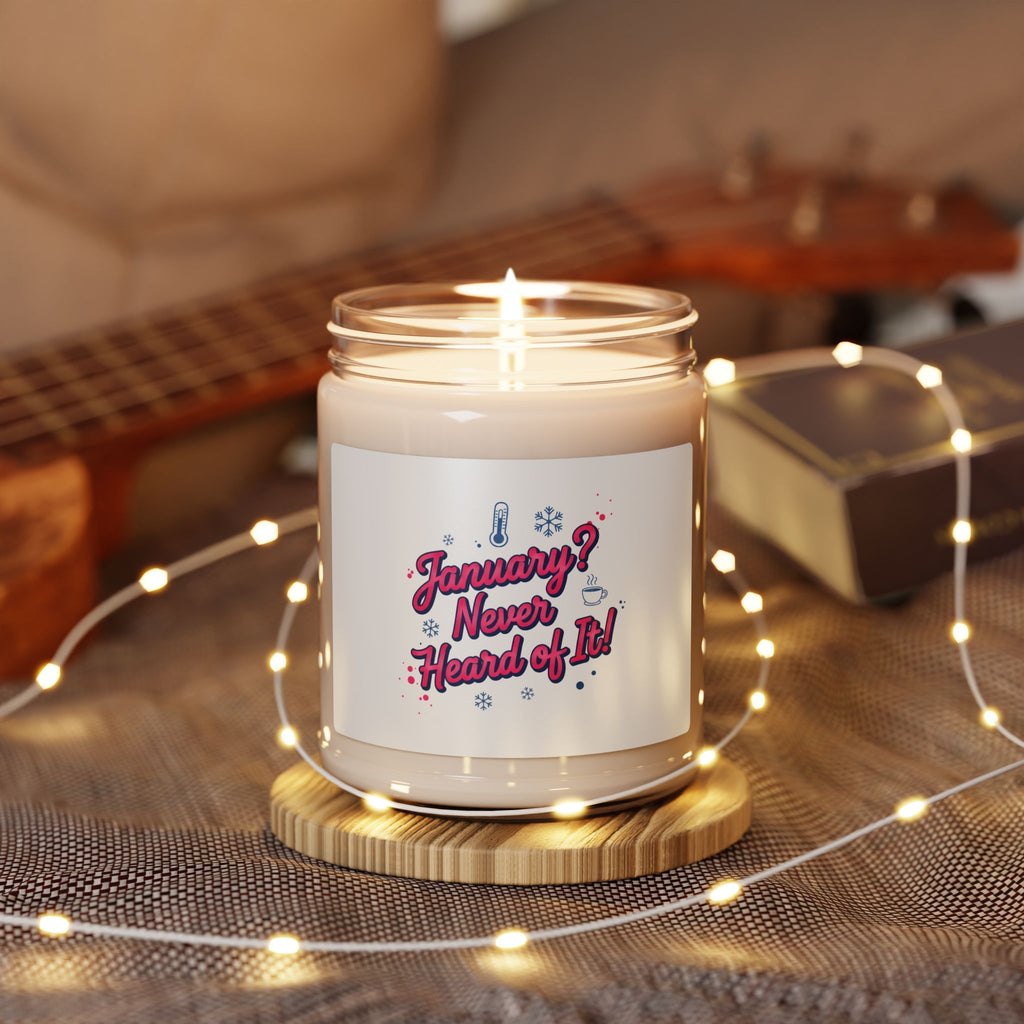 January Never Heard of It Candle | January meme, fake month humor