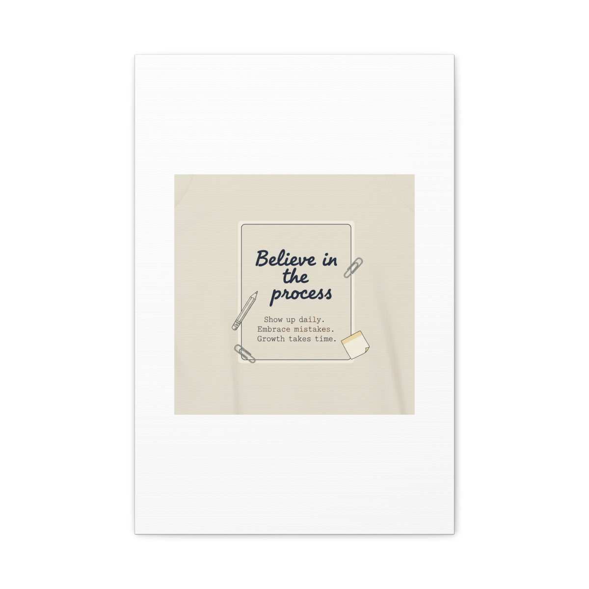 Believe in the Process Canvas | analogue note to self, handwritten reminder décor