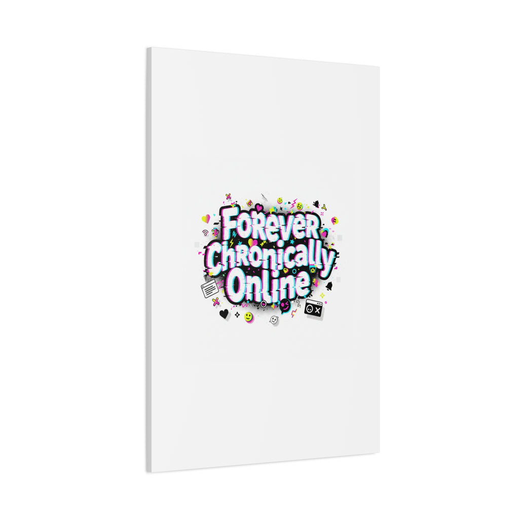 Forever Chronically Online Canvas | internet slang, brainrot meme