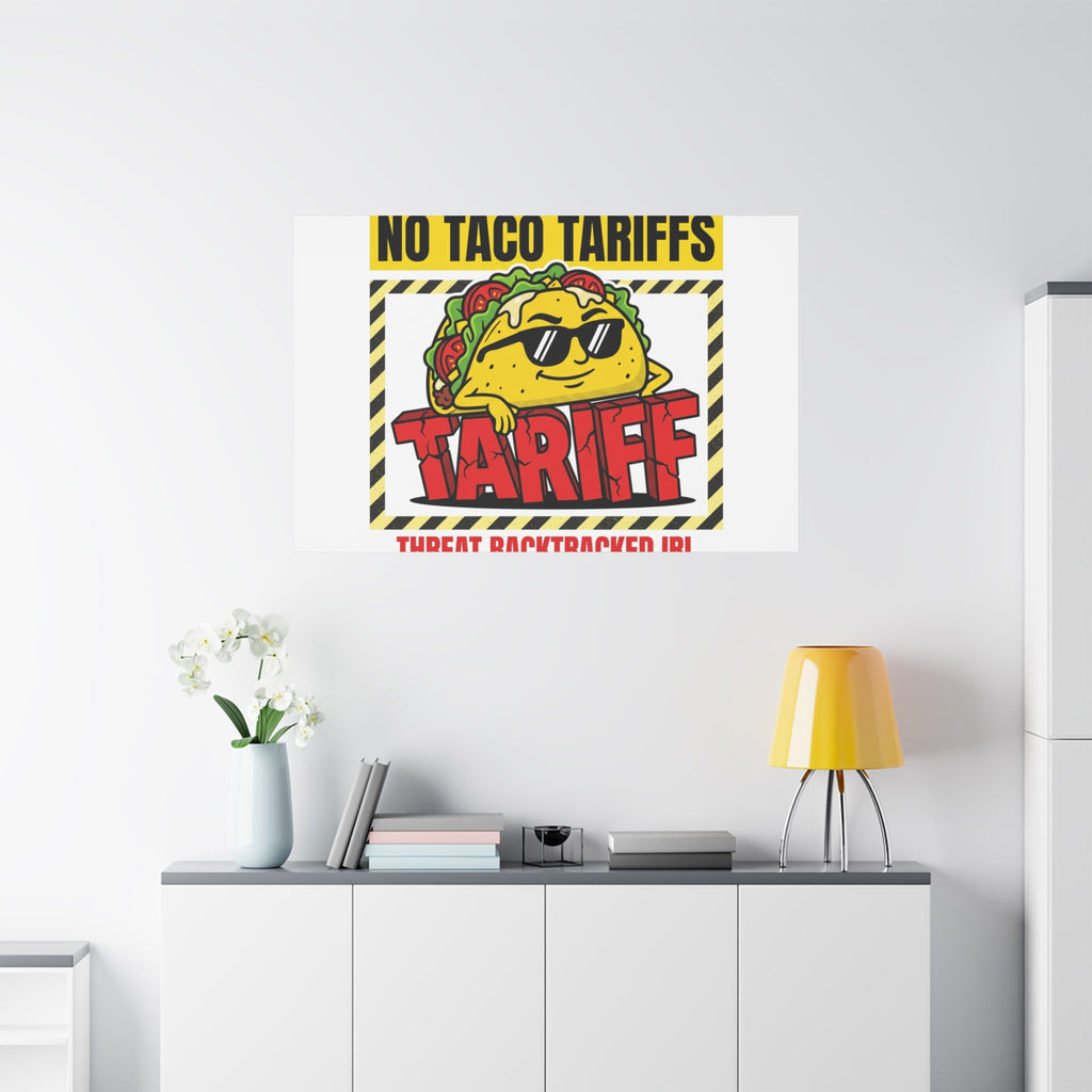 No Taco Tariffs Canvas | political taco pun, tariff backtrack protest typography