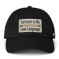 Sarcasm Is My Love Language Baseball Cap