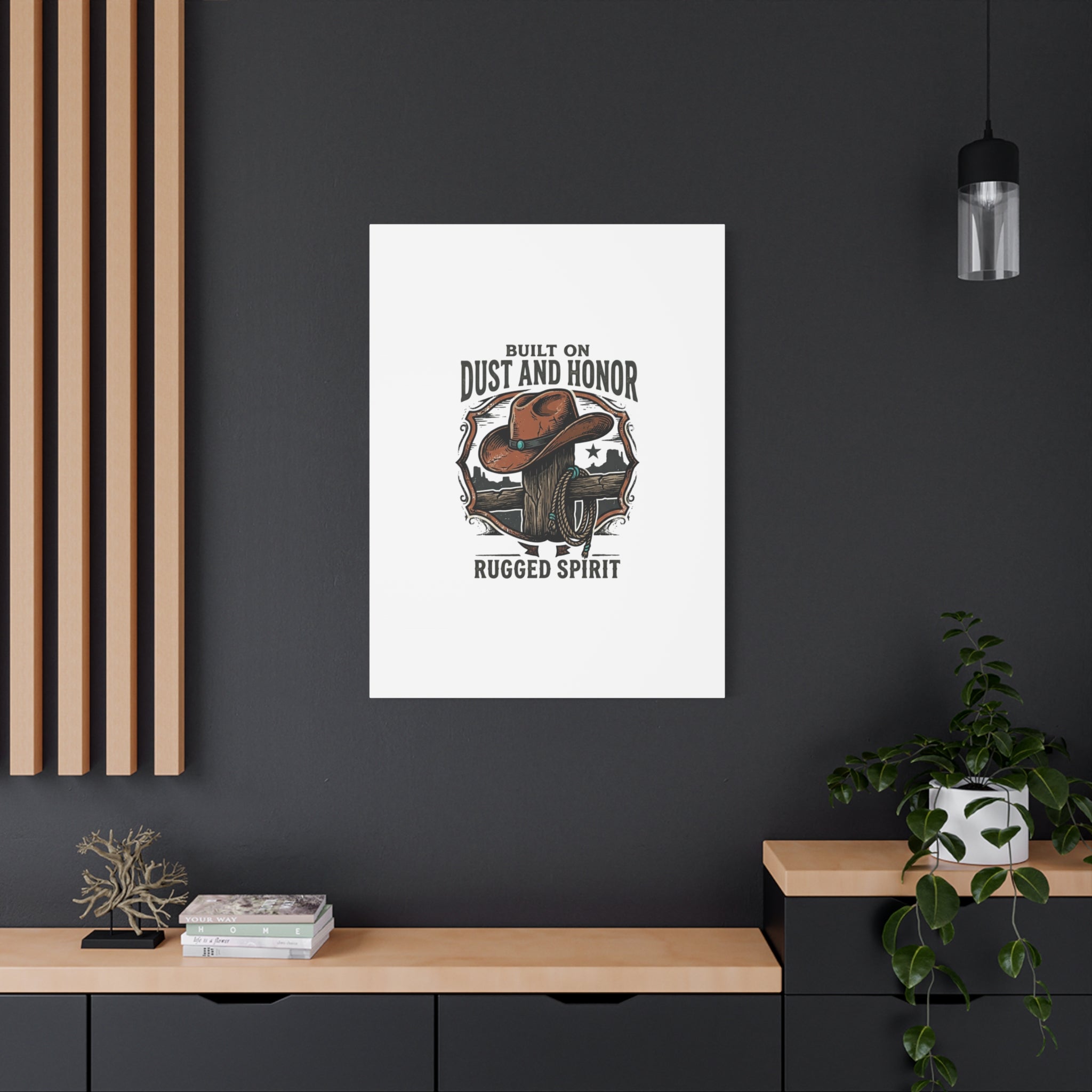 Built on Dust and Honor Canvas | Western cowboy, vintage Americana