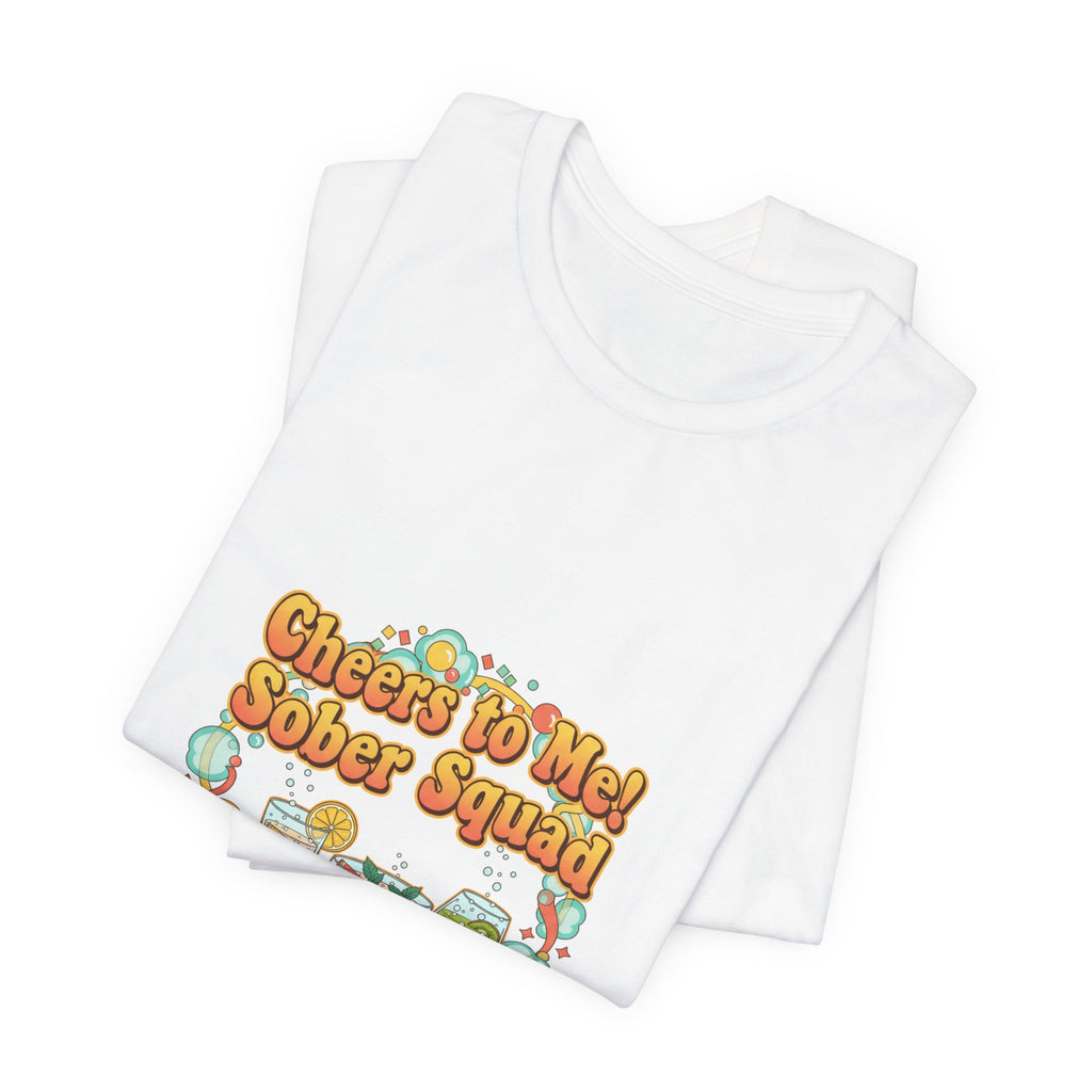 Cheers to Me Sober Squad Tee | Dry January Shirt, Sober Curious Mocktail