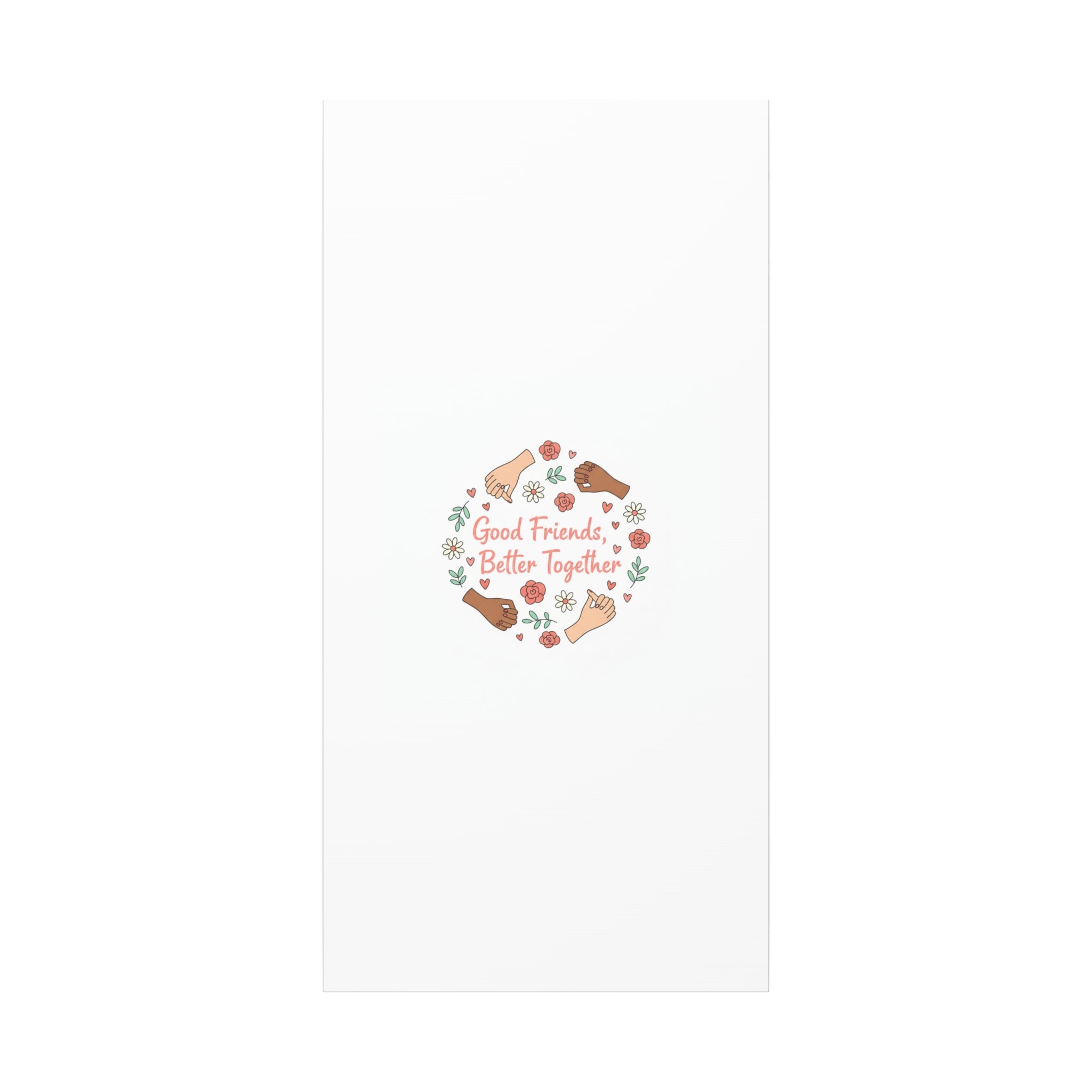 Good Friends Better Together Canvas | Friendship Valentine, Platonic Love