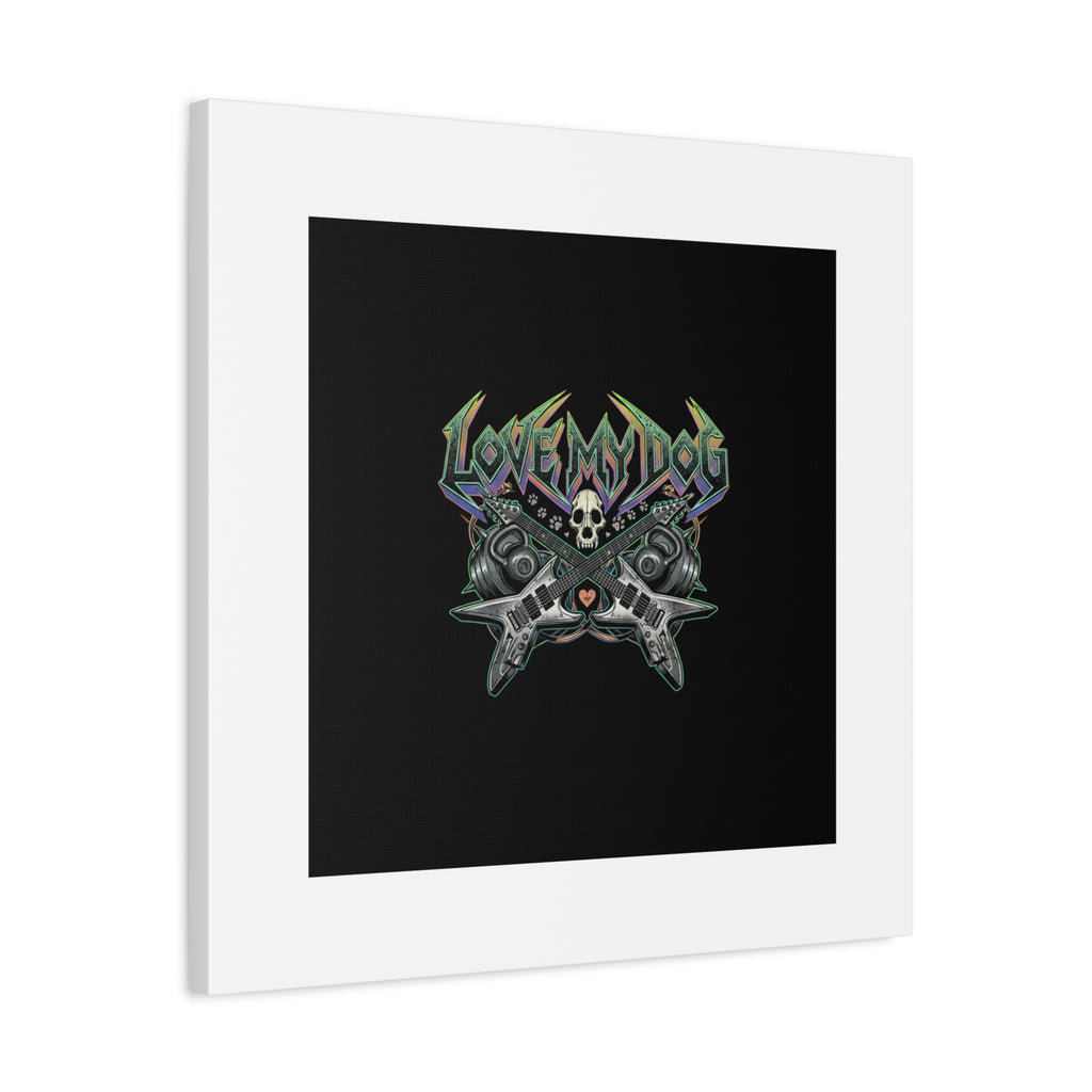 Love My Dog metal font Canvas | gothic wellness quote, edgy self-care merch