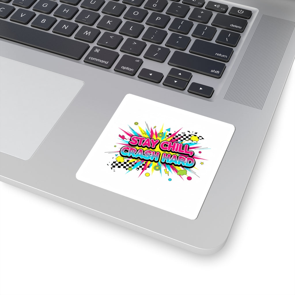 Stay Chill Crash Hard Sticker | crash out sticker, meltdown sticker