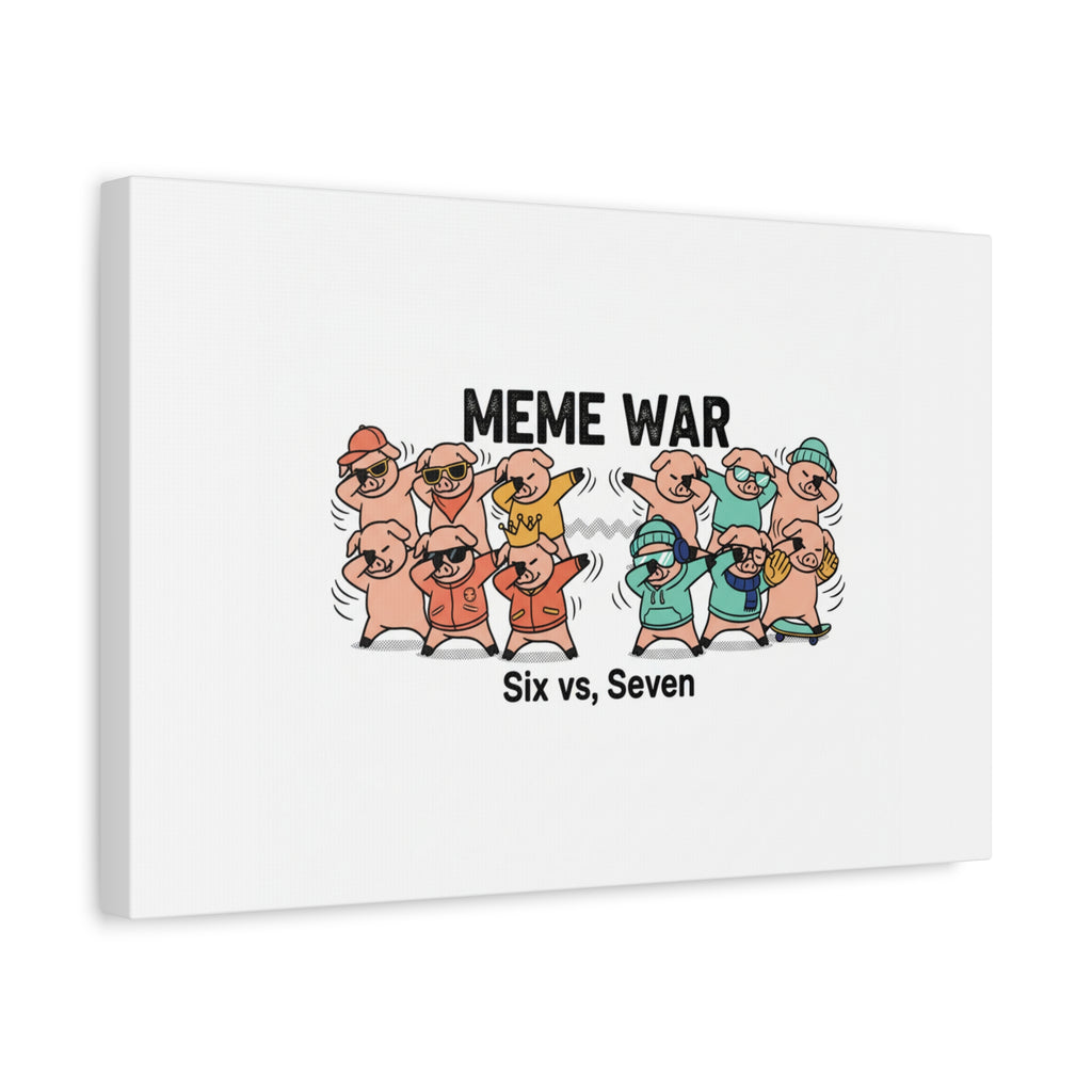 Meme War: Six vs. Seven Canvas Wall Art