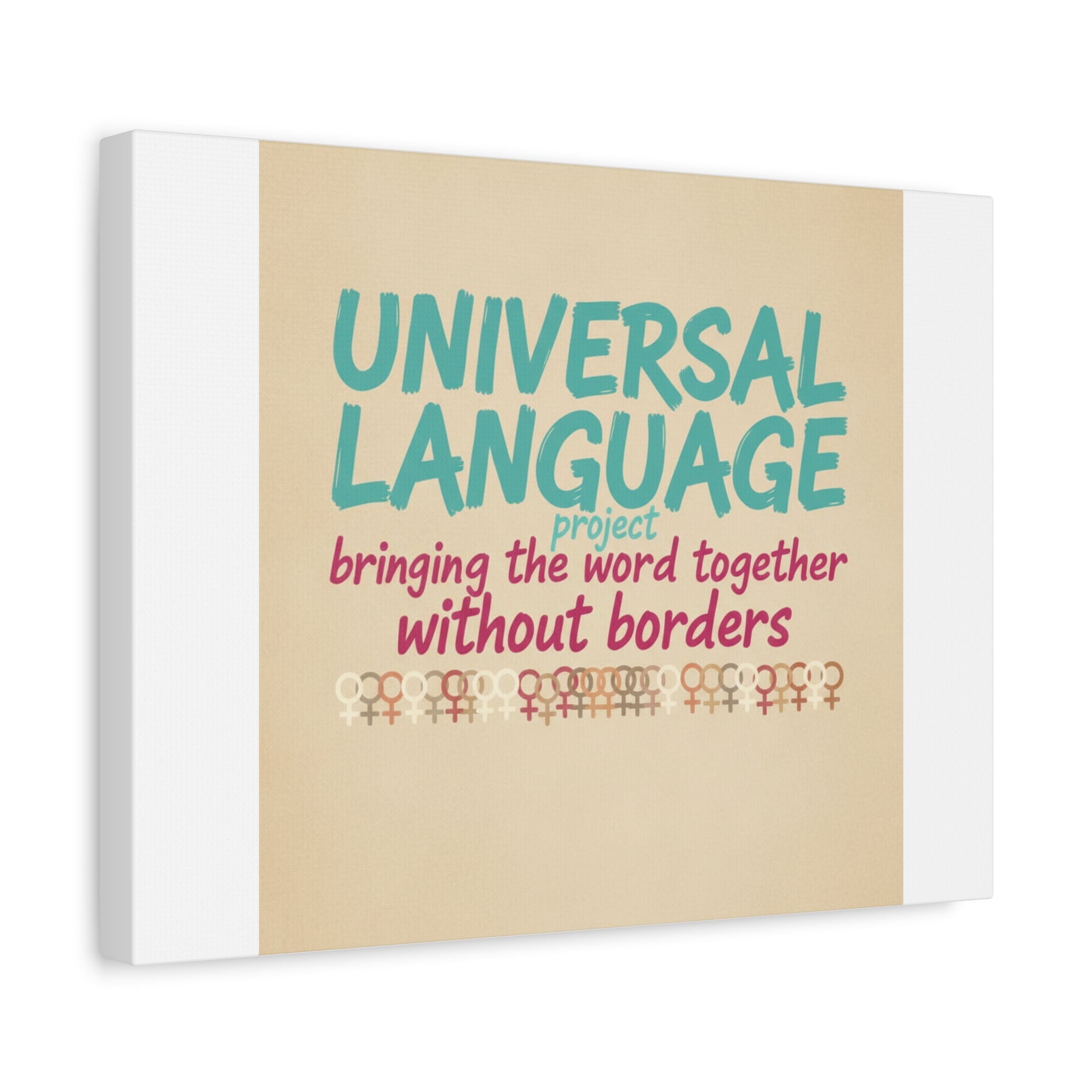Universal Language Canvas | empowerment slogan, equality wall art
